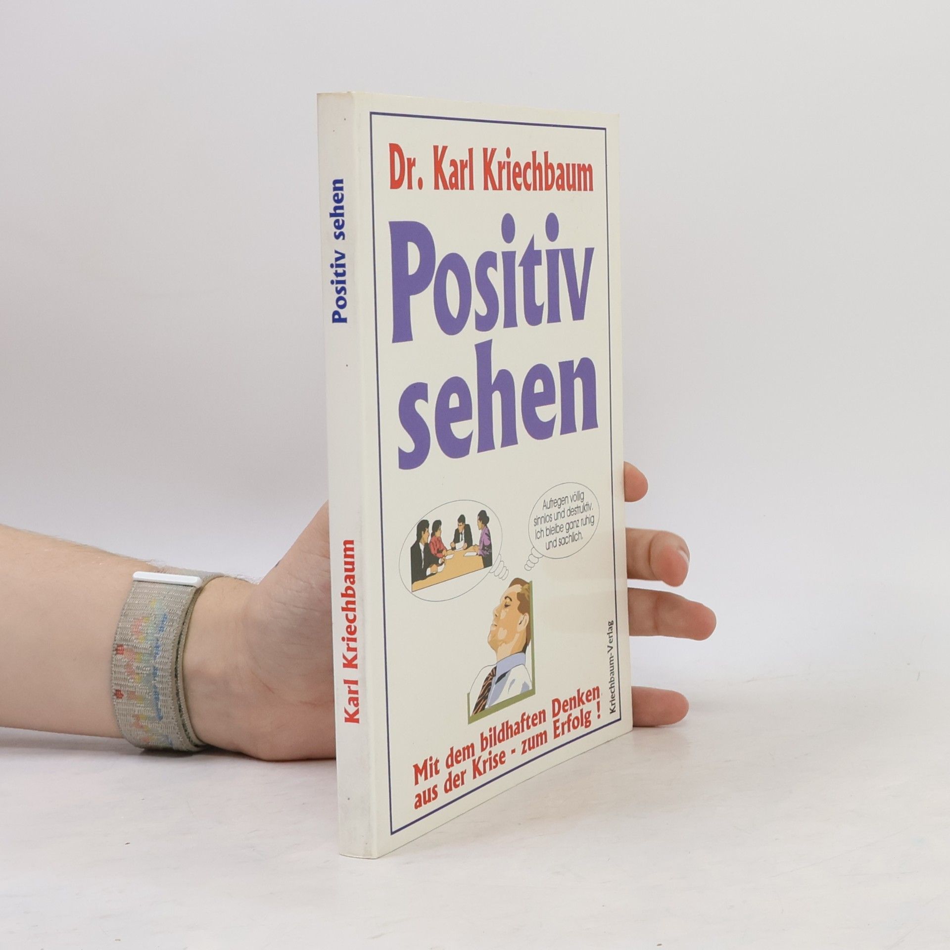 Karl Kriechbaum Positiv sehen