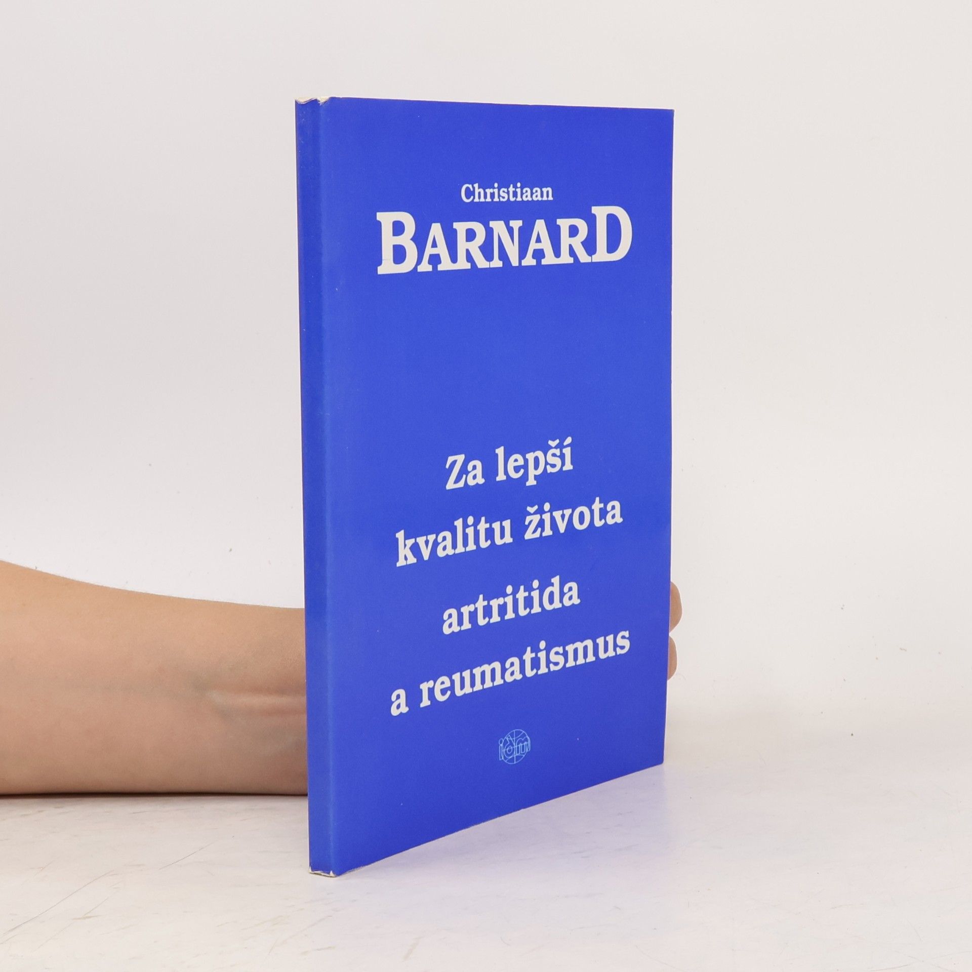Christiaan Barnard Za lepší kvalitu života. Artritida a reumatismus