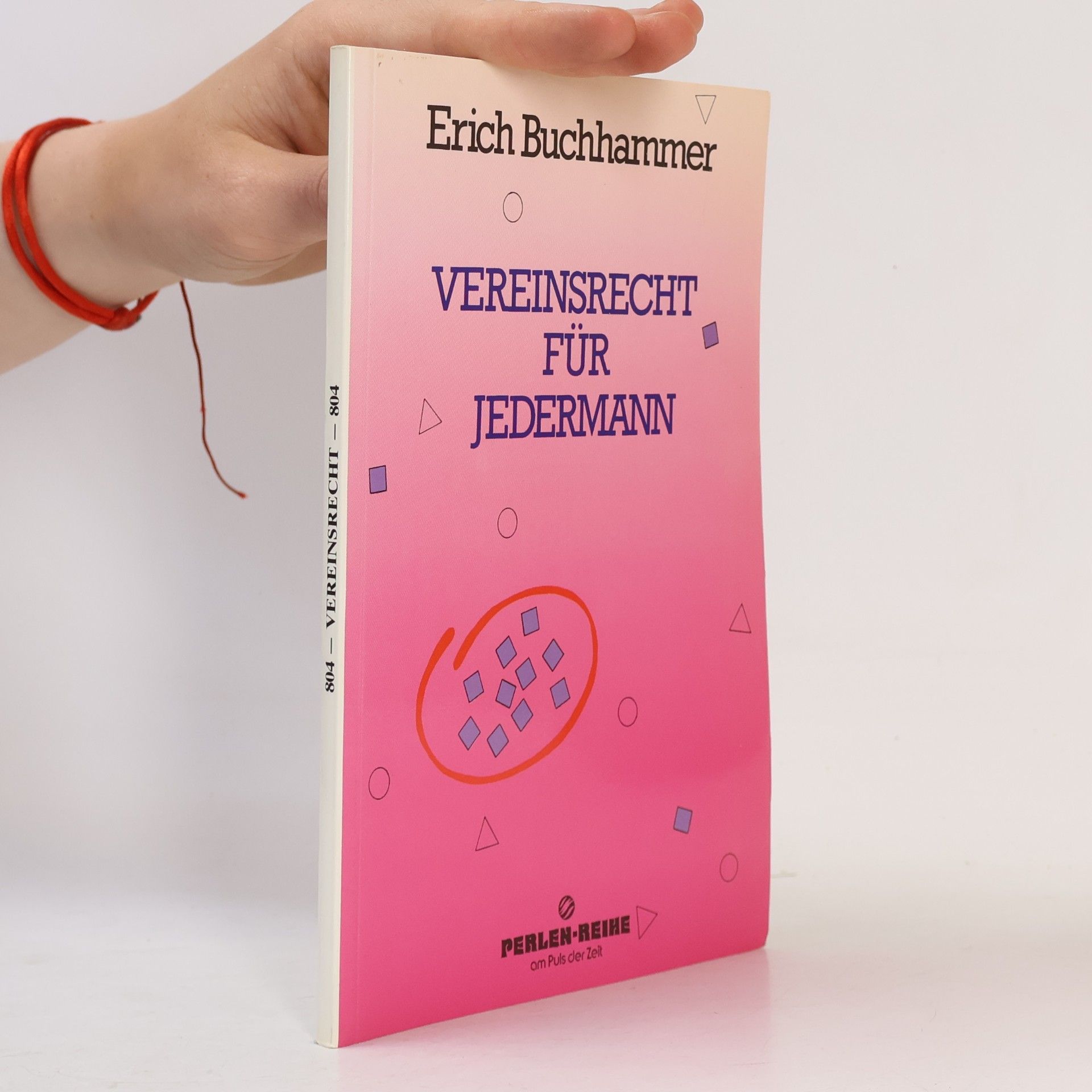 Erich Buchhammer Perlen-Reihe - 804: Vereinsrecht für jedermann