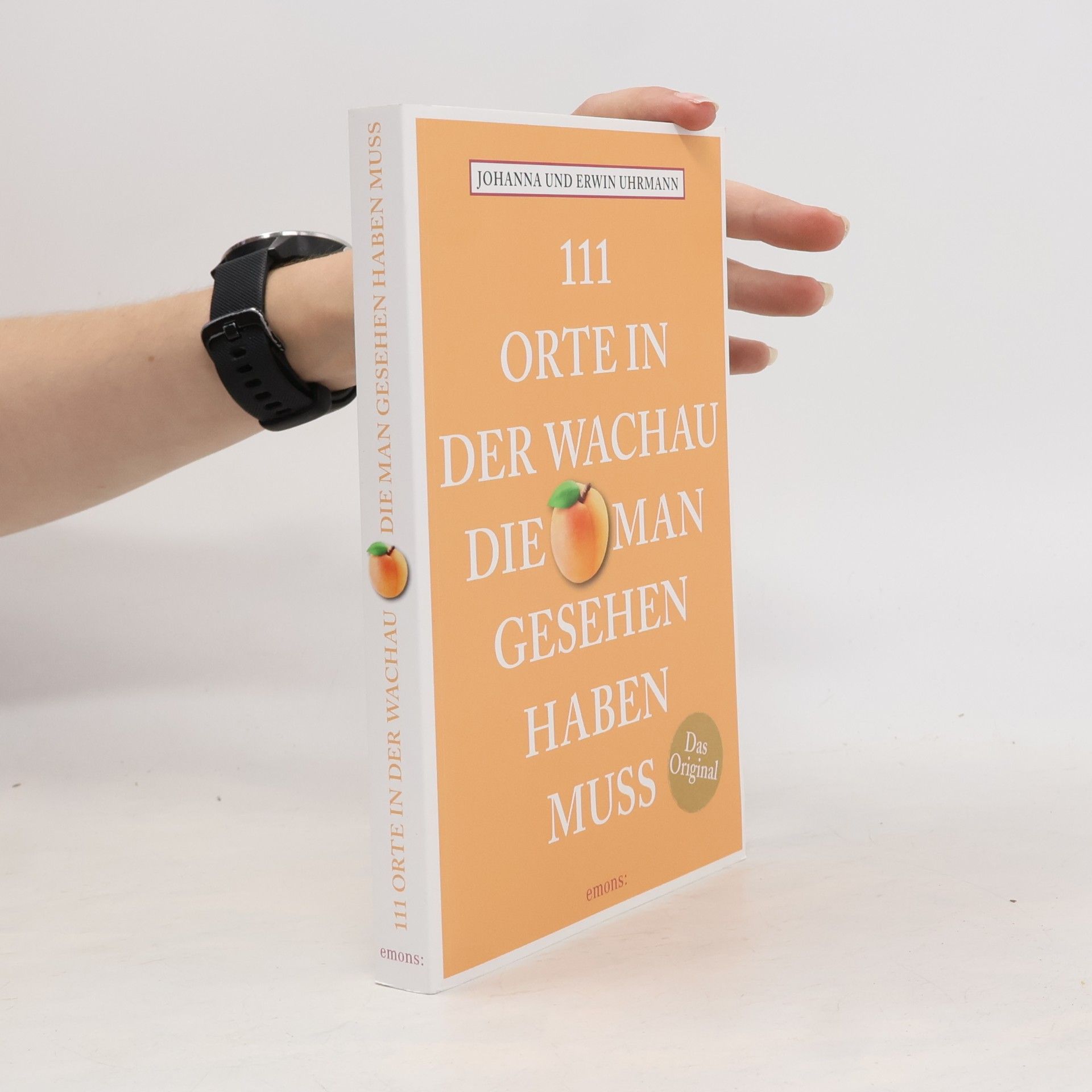 Johanna Uhrmann 111 Orte in der Wachau, die man gesehen haben muss