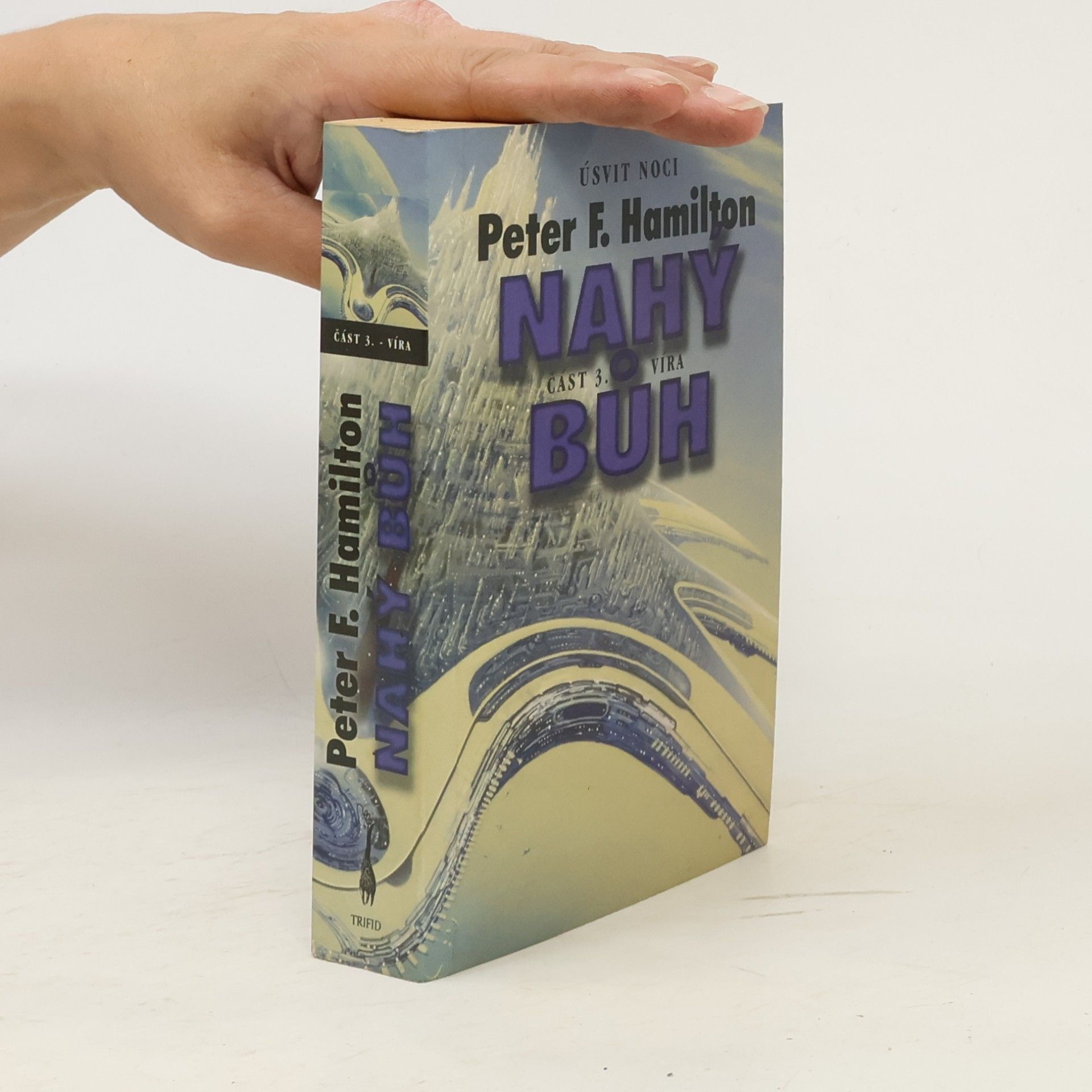 Peter F. Hamilton Nahý bůh III: Víra