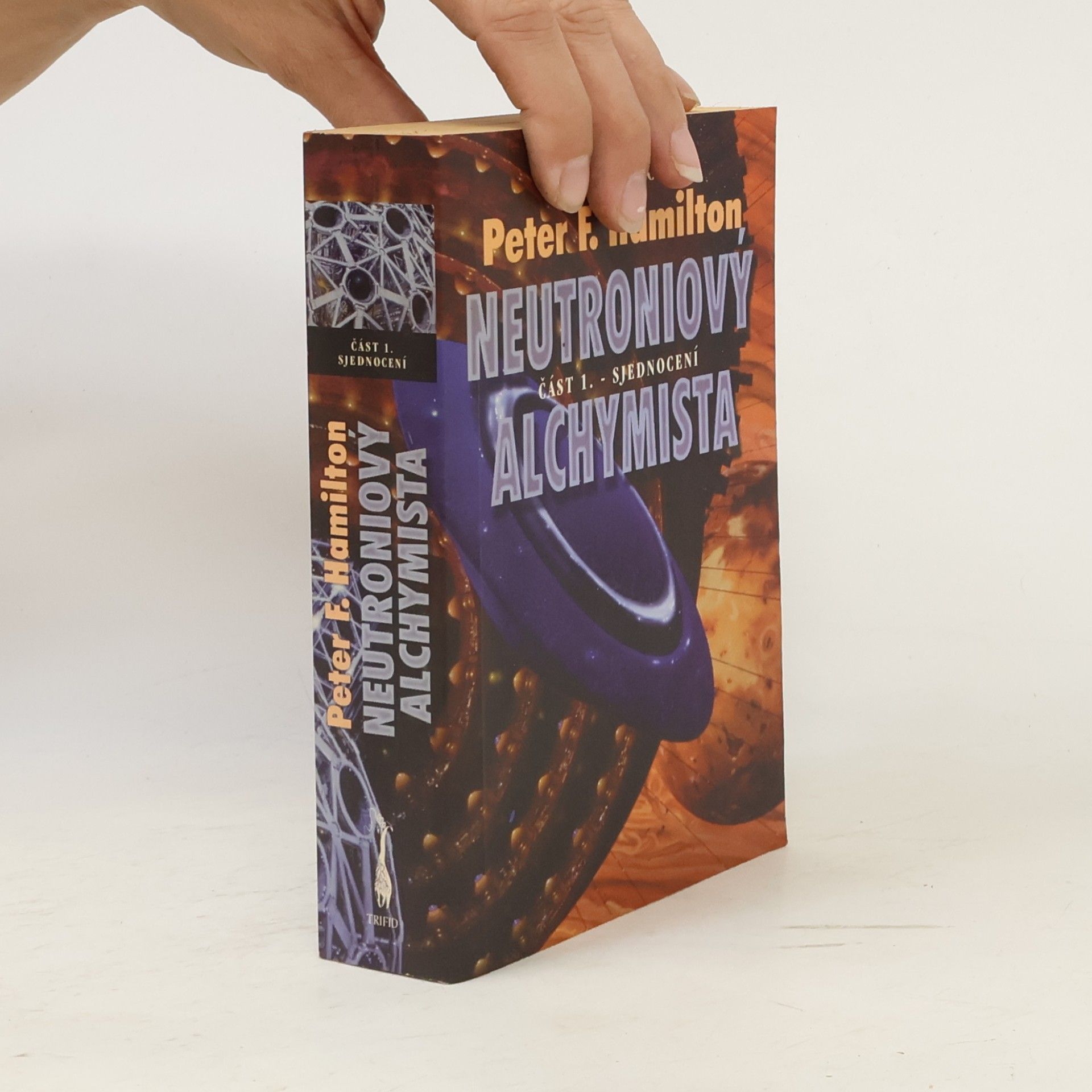 Peter F. Hamilton Neutroniový alchymista, část 1: Sjednocení