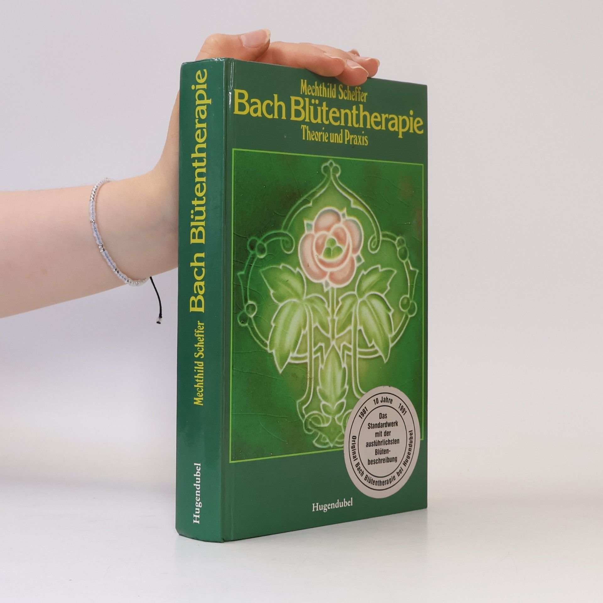 Mechthild Scheffer Die Bach-Blütentherapie