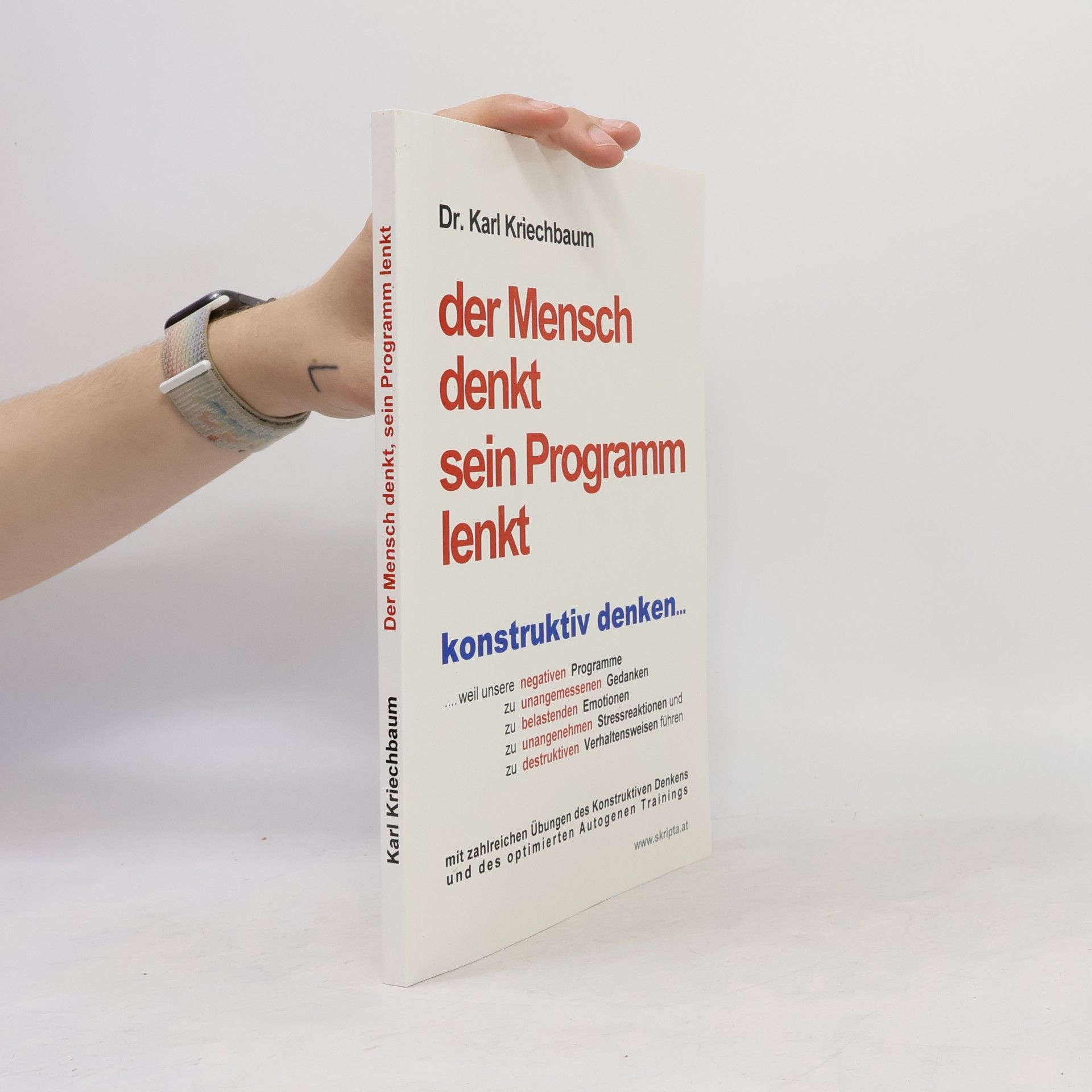Karl Kriechbaum Der Mensch denkt, sein Programm lenkt