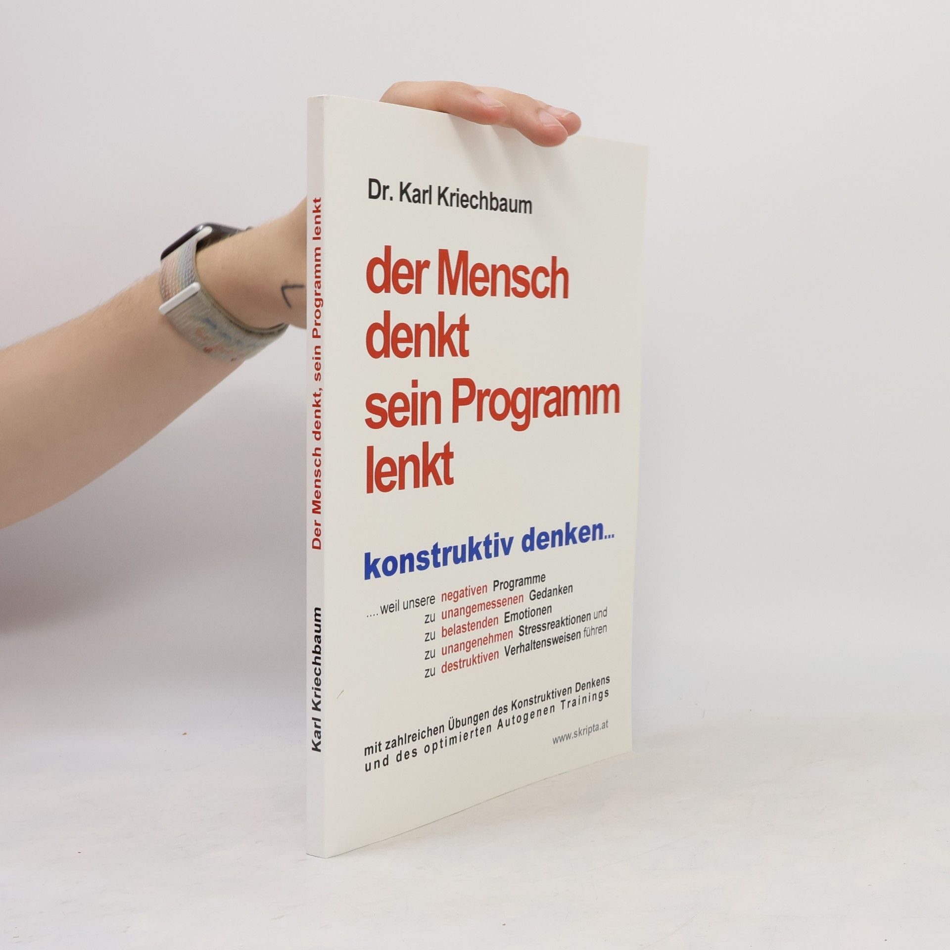 Karl Kriechbaum Der Mensch denkt, sein Programm lenkt