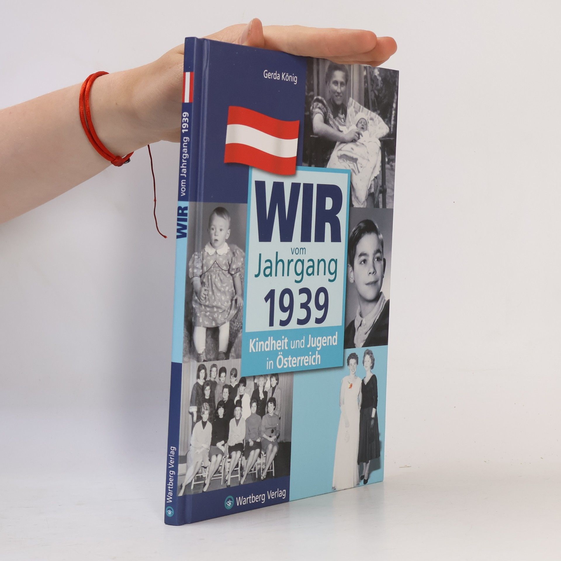Gerda König Wir vom Jahrgang 1939