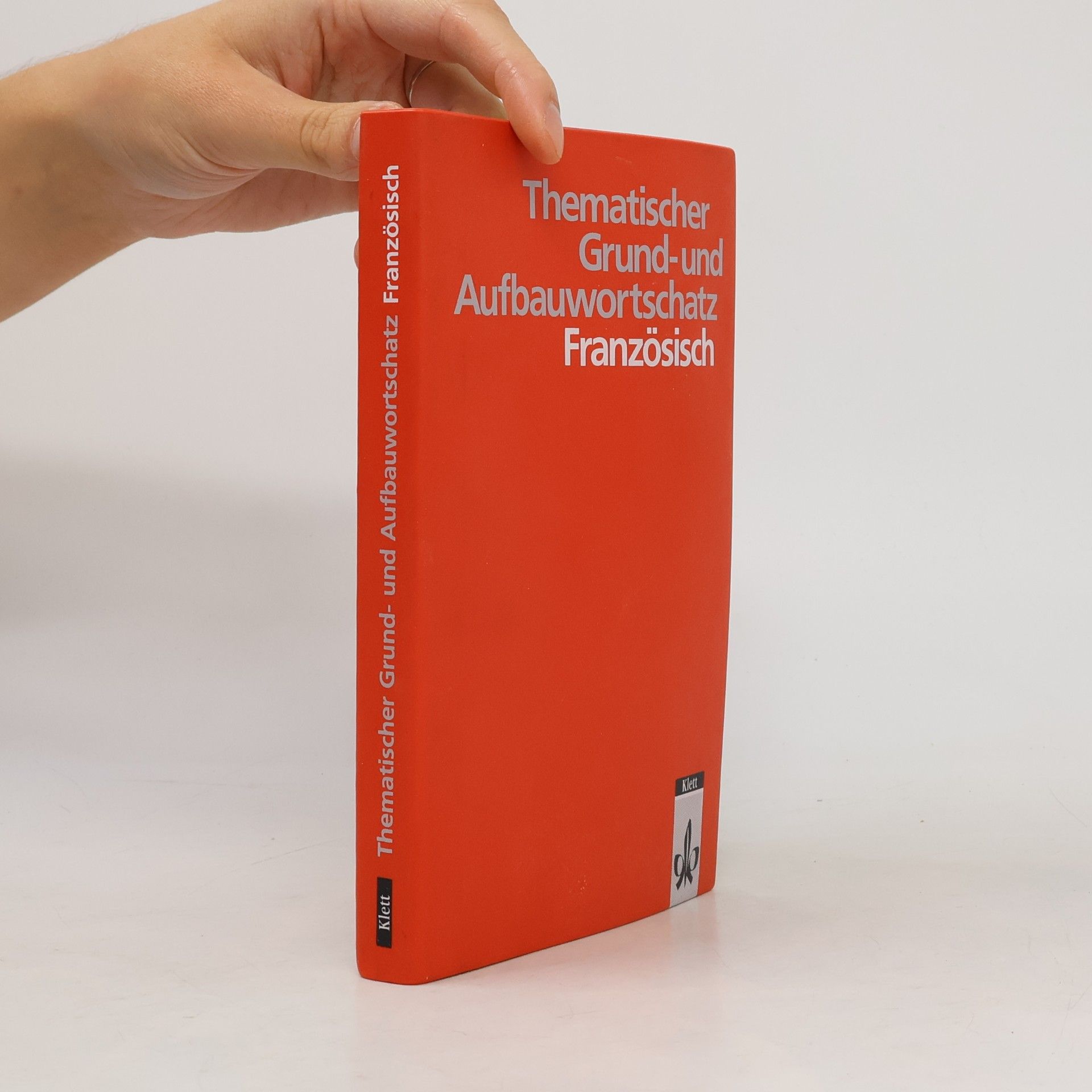 Reinhild Herrmann Thematischer Grund- und Aufbauwortschatz Französisch