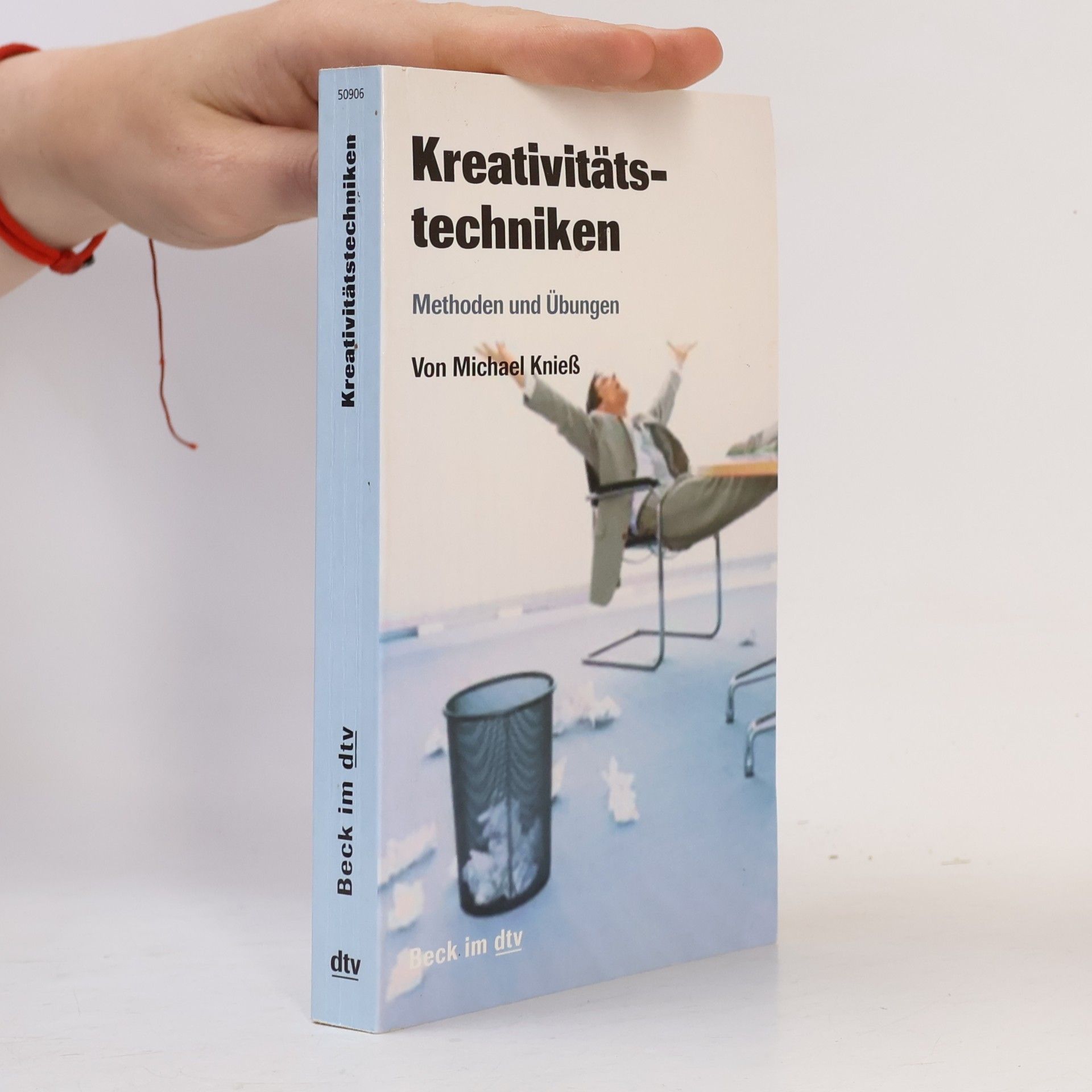 Michael Knieß Beck im dtv: Kreativitätstechniken. Methoden und Übungen