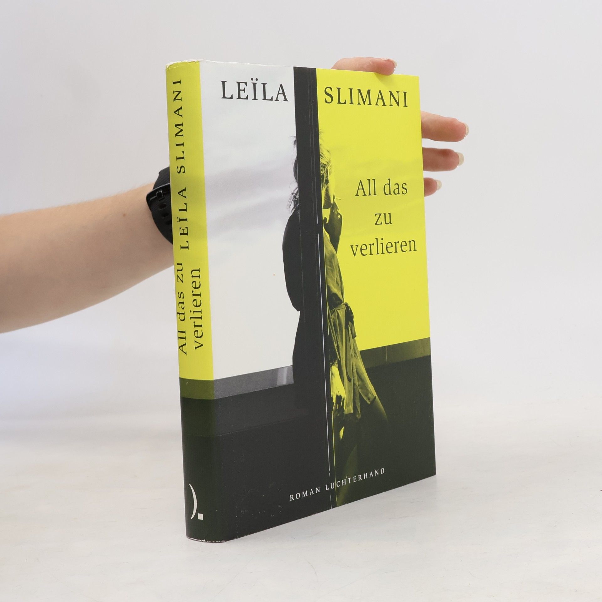 Leïla Slimani All das zu verlieren