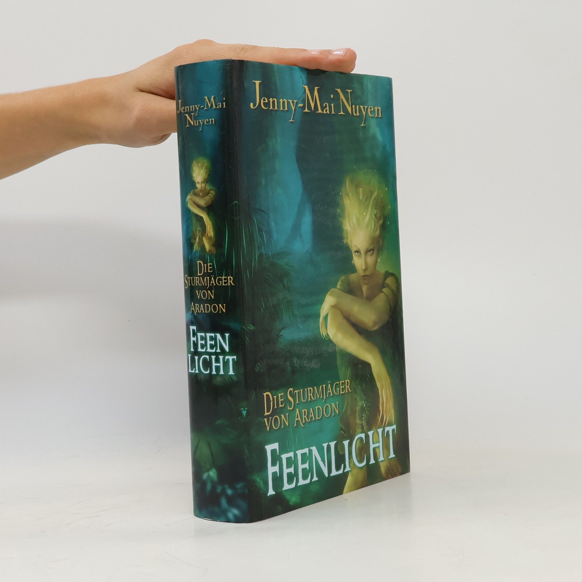 Jenny-Mai Nuyen Die Sturmjäger von Aradon. Feenlicht