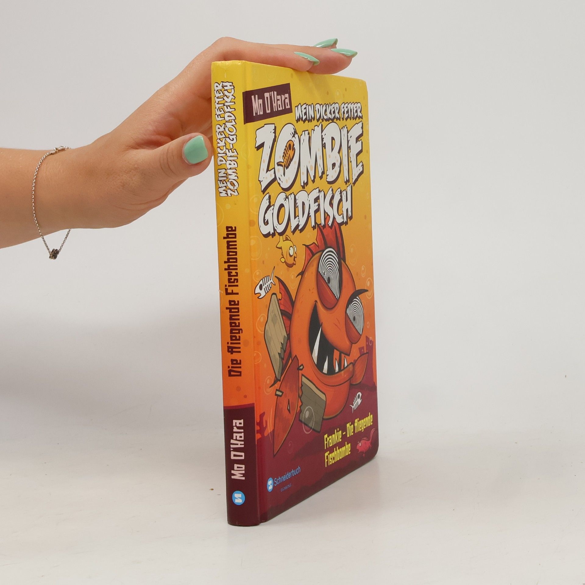 Mo O'Hara Mein dicker fetter Zombie-Goldfisch - Frankie - Die fliegende Fischbombe