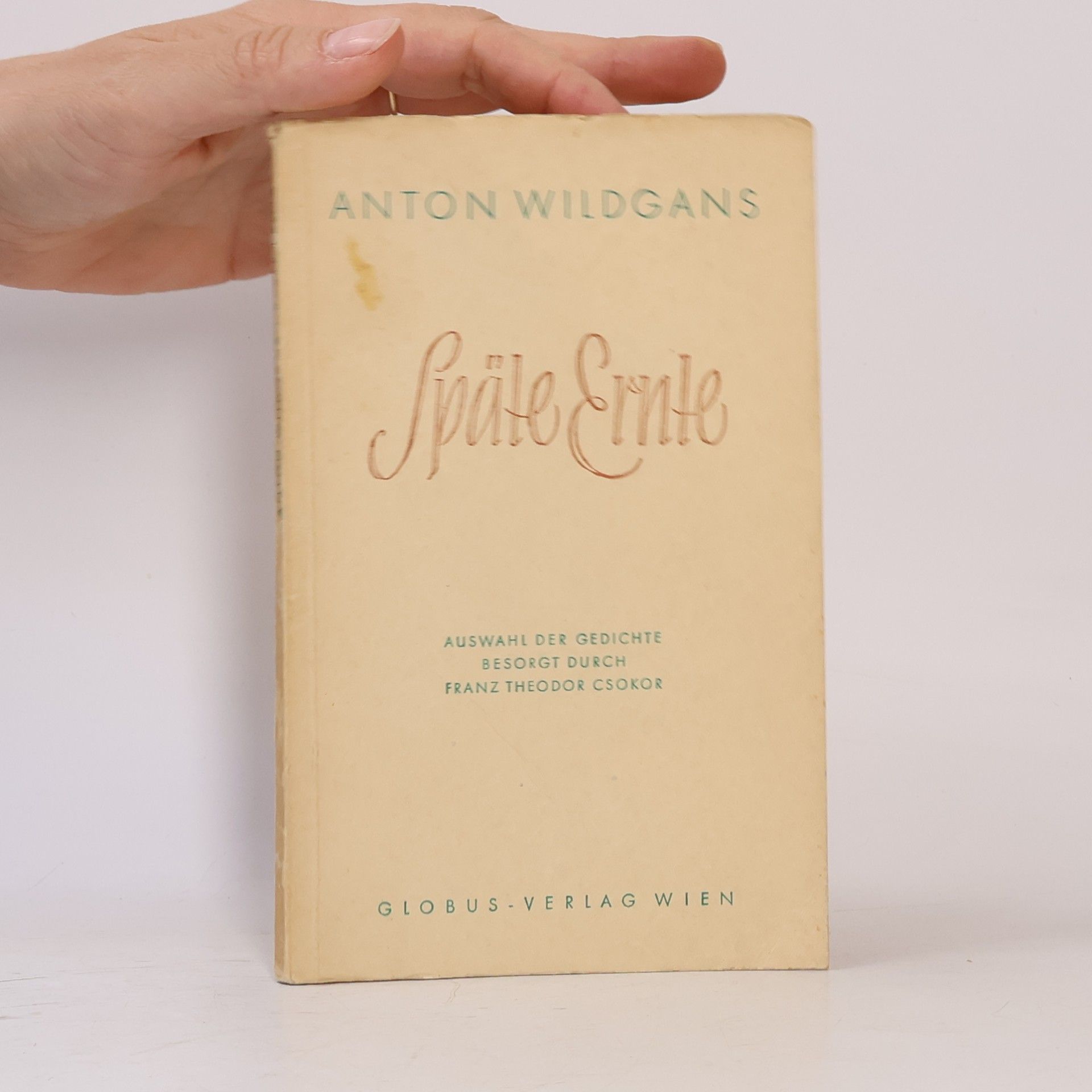 Anton Wildgans Späte Ernte