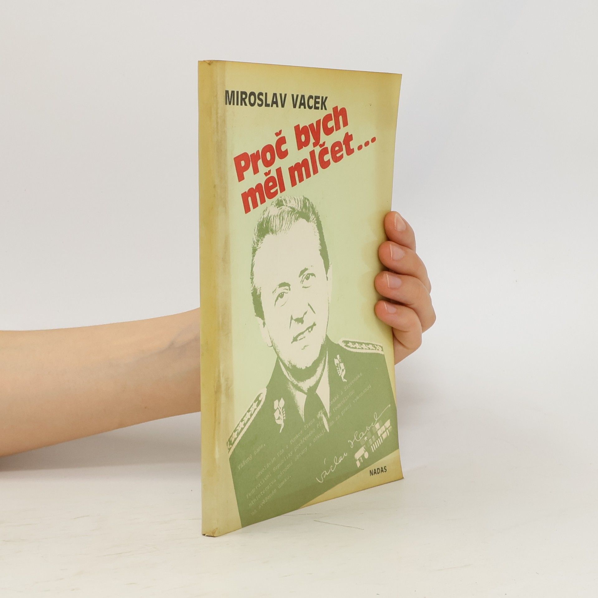 Miroslav Vacek Proč bych měl mlčet...