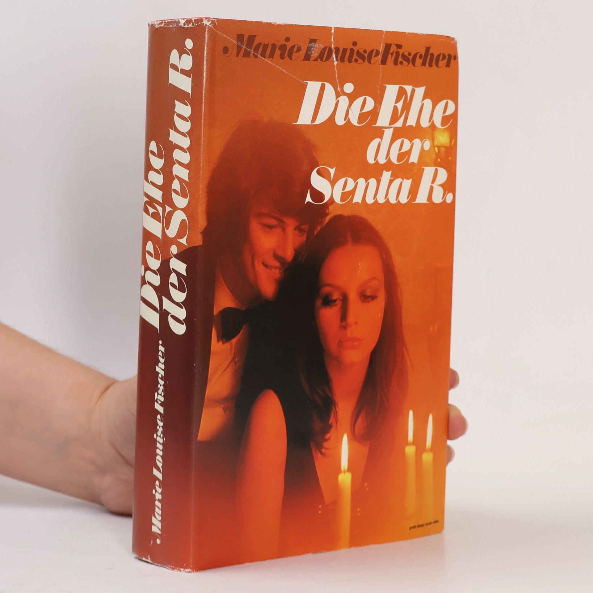 Marie Louise Fischer Die Ehe der Senta R.