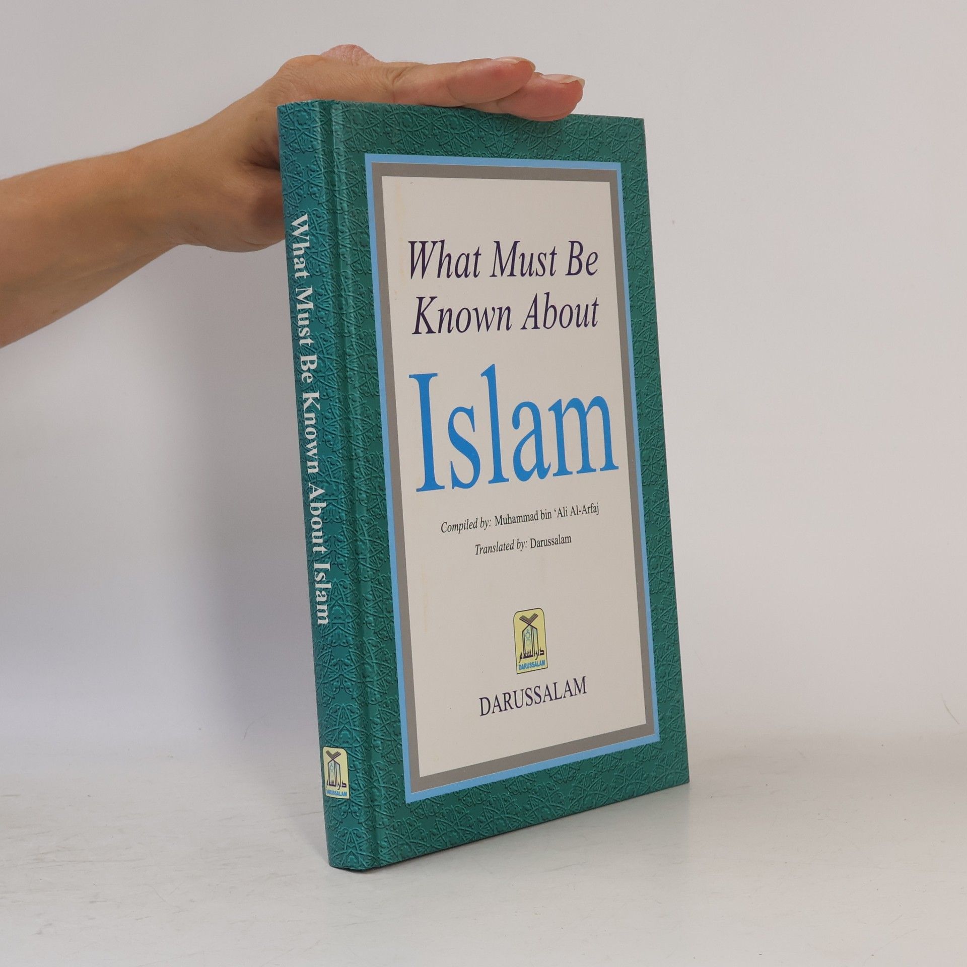 Muhammad bin 'Ali Al-Arfaj What Must Be Known About Islam