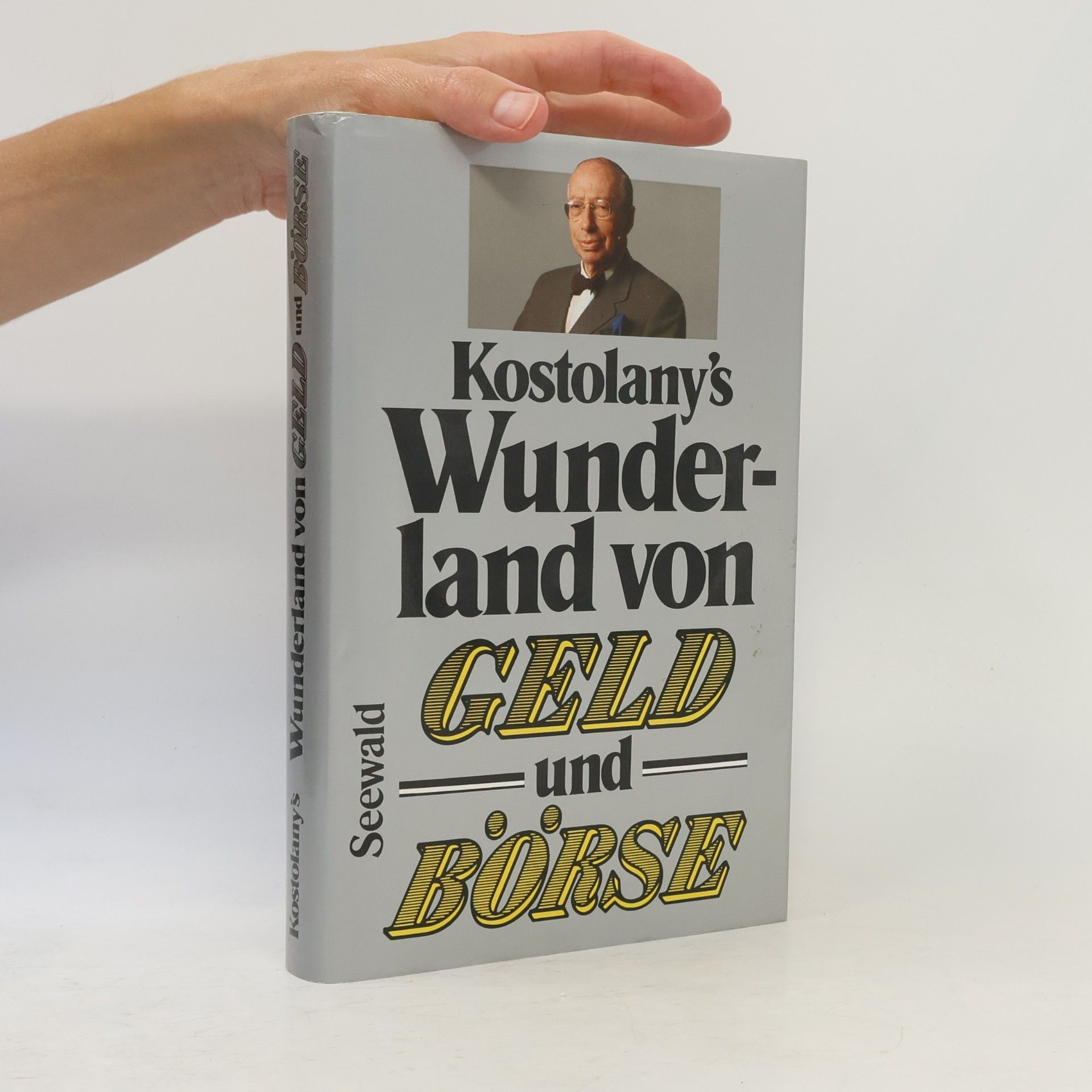 André Kostolany Kostolany's Wunderland von Geld und Börse