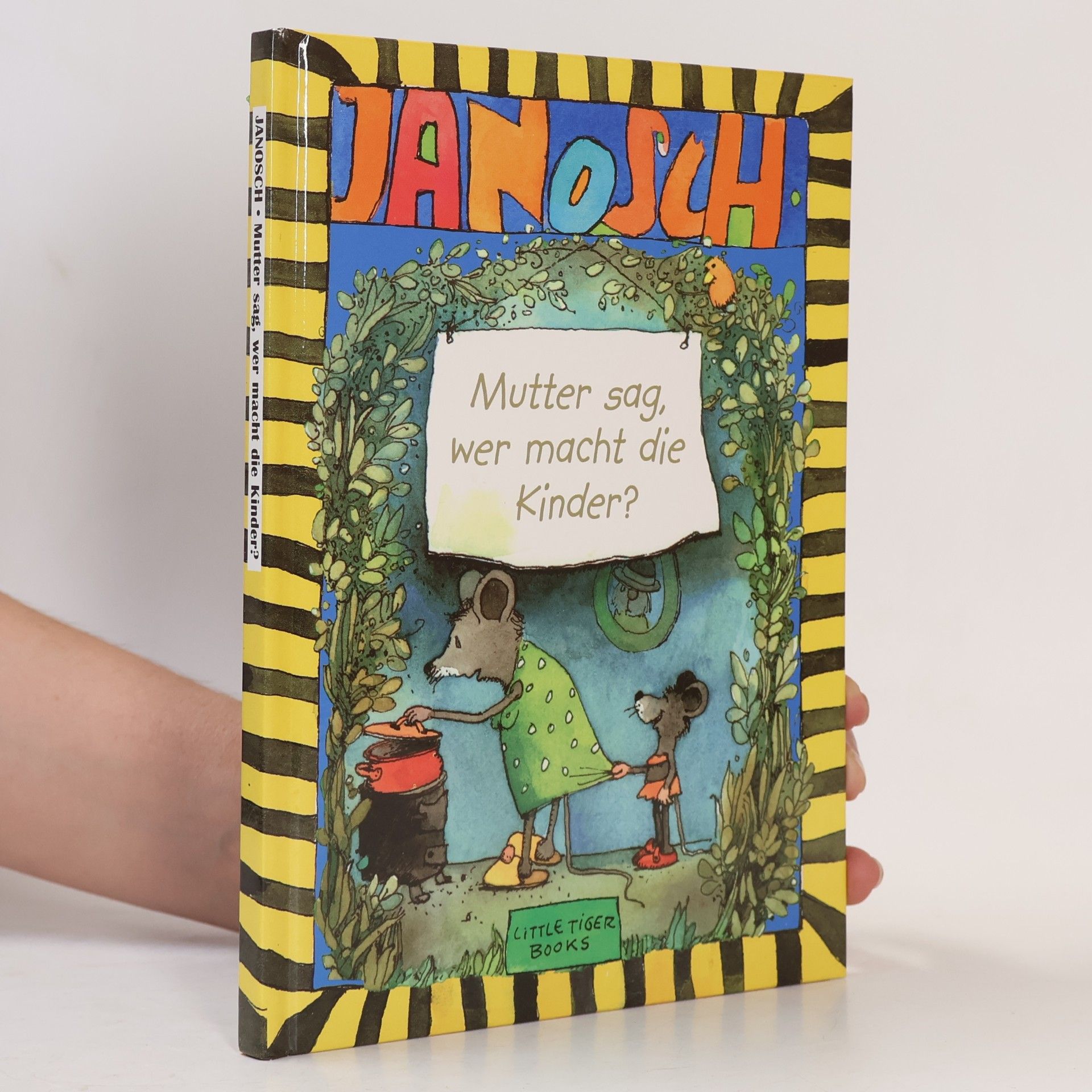 Janosch Mutter sag, wer macht die Kinder?
