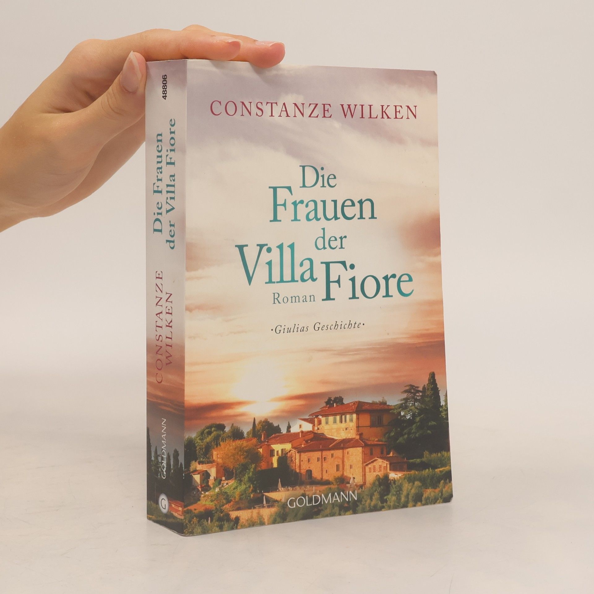 Constanze Wilken Die Frauen der Villa Fiore - Giulias Geschichte