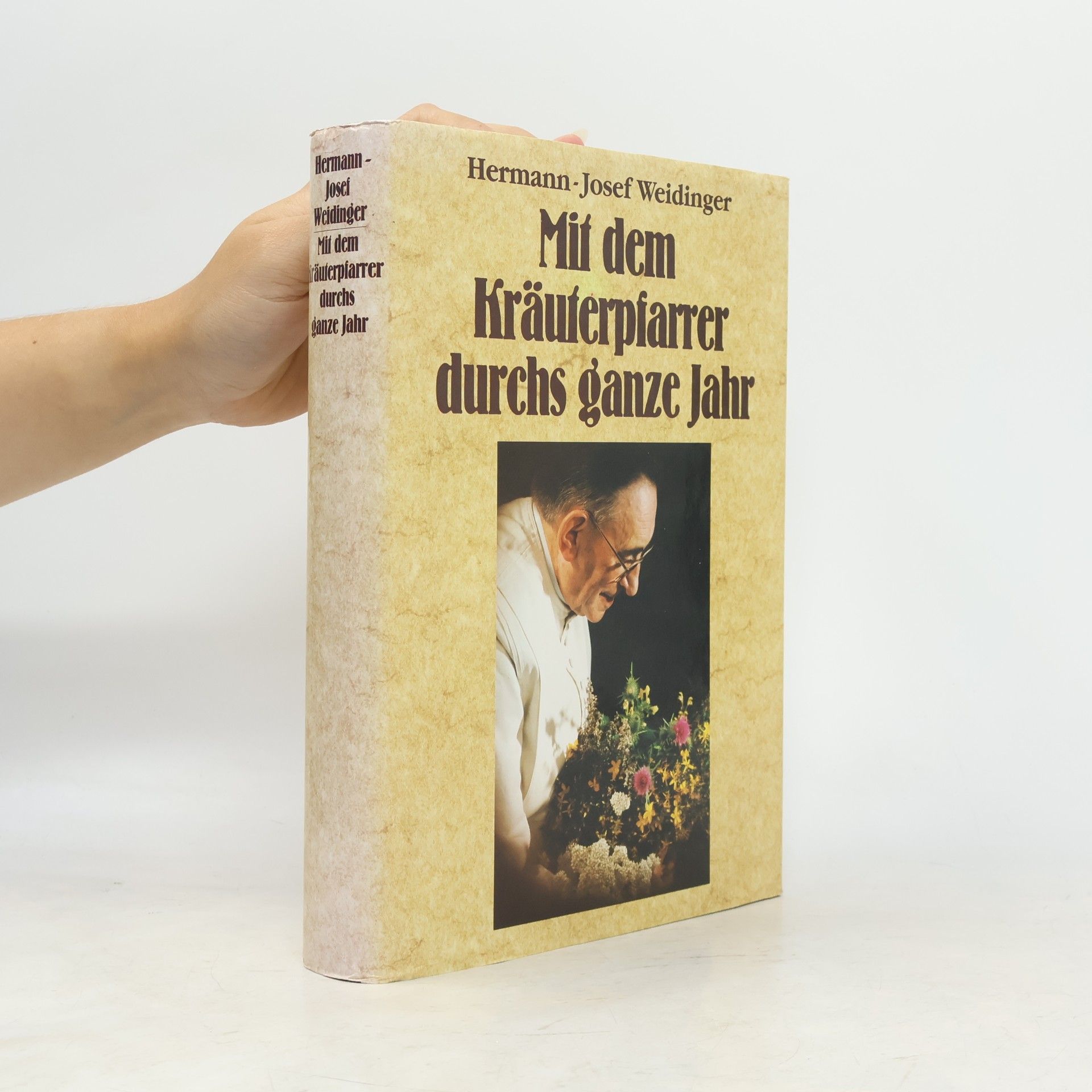 Hermann-Josef Weidinger Mit dem Kräuterpfarrer durchs ganze Jahr