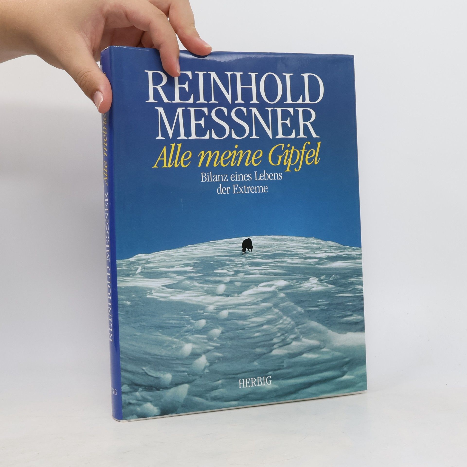 Reinhold Messner Alle meine Gipfel