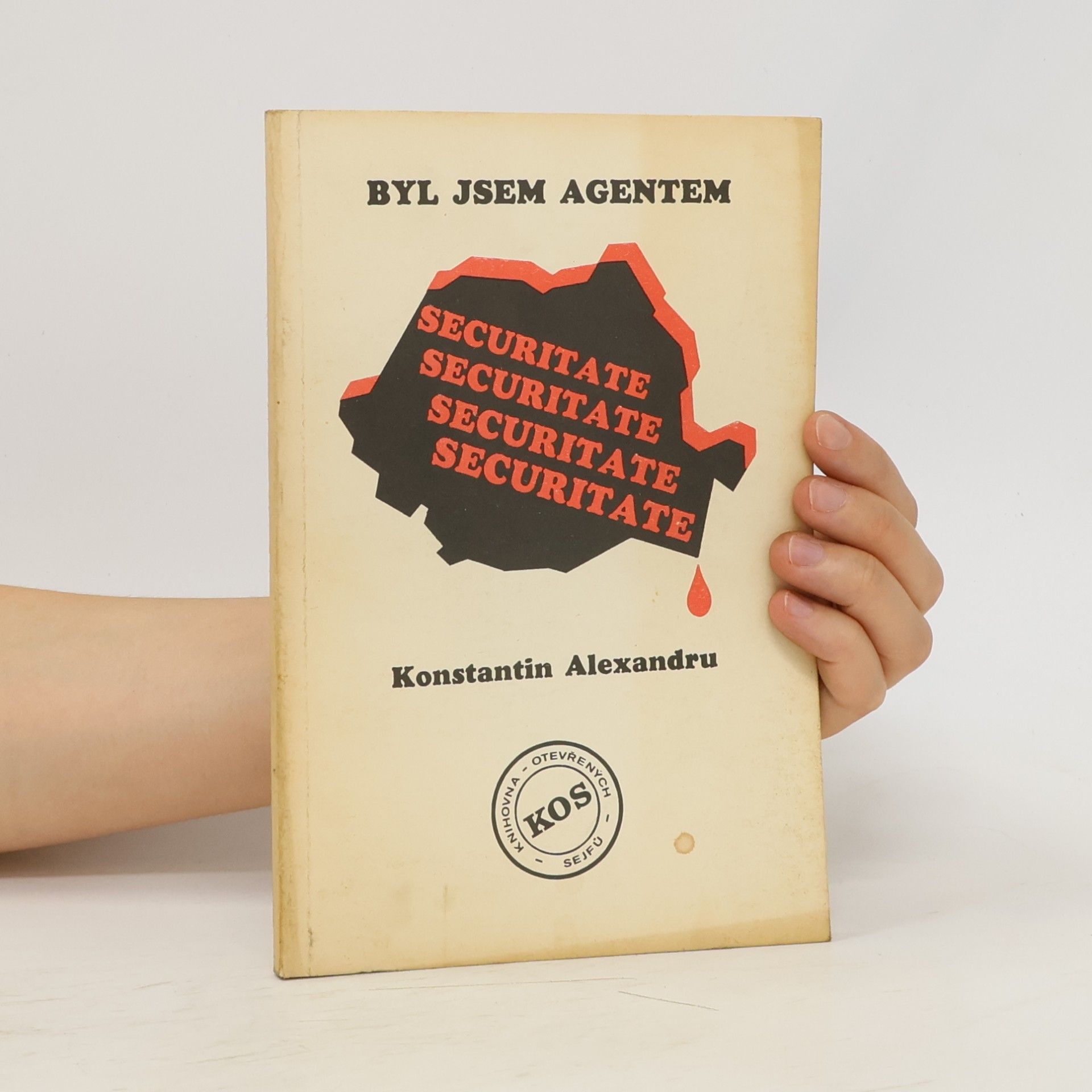 Alexandru Konstantin Byl jsem agentem Securitate