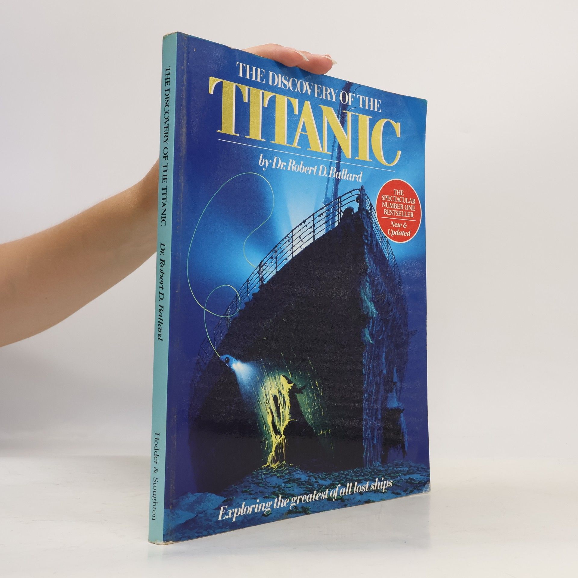 Robert D. Ballard The Discovery of the Titanic: New & Updated