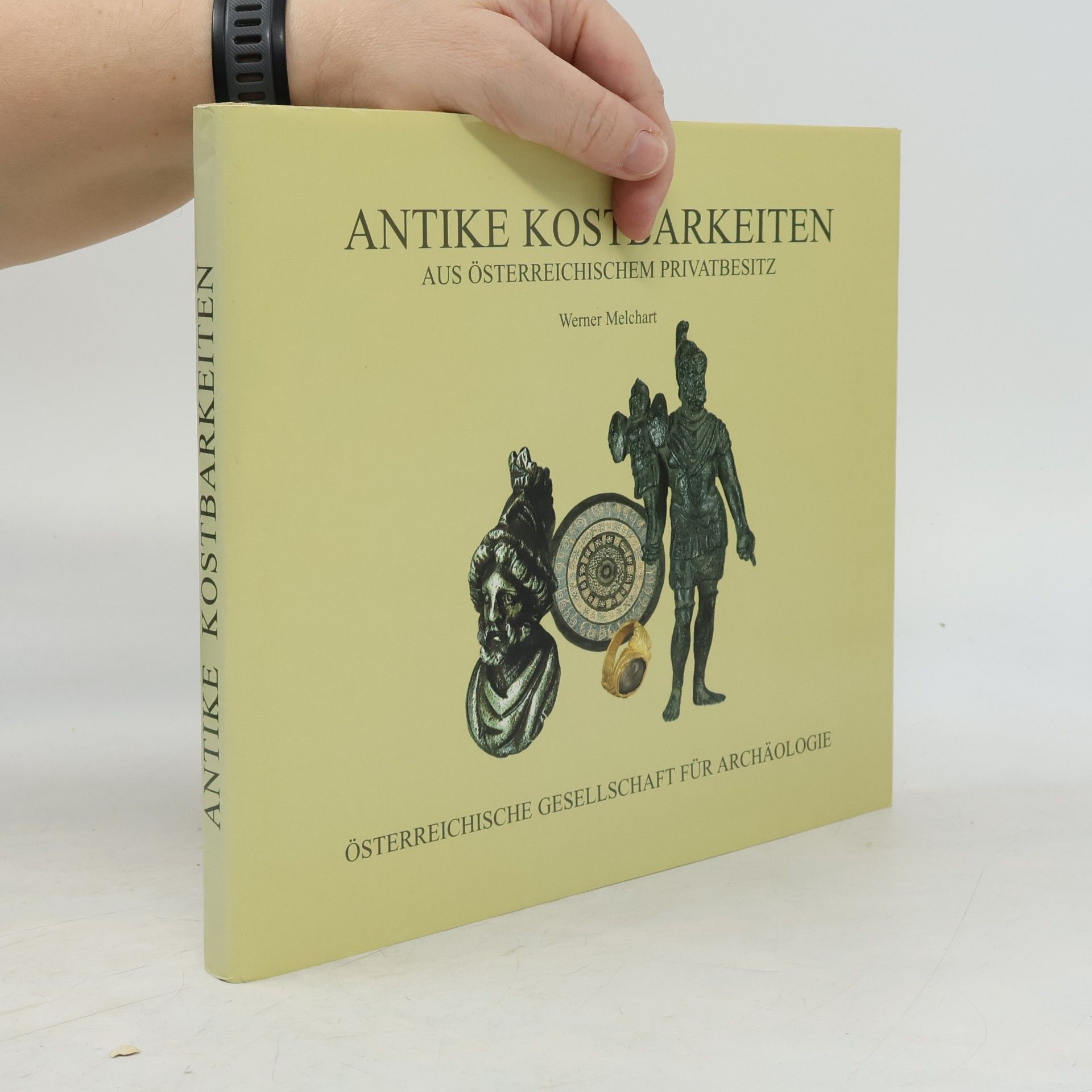 Werner Melchart Antike Kostbarkeiten