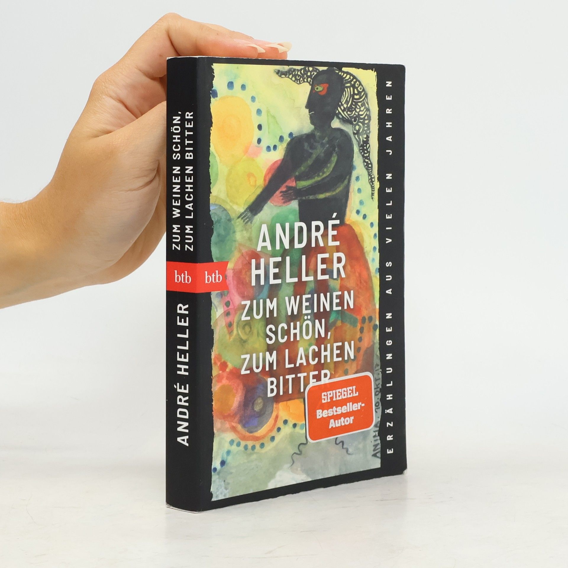 André Heller Zum Weinen schön, zum Lachen bitter