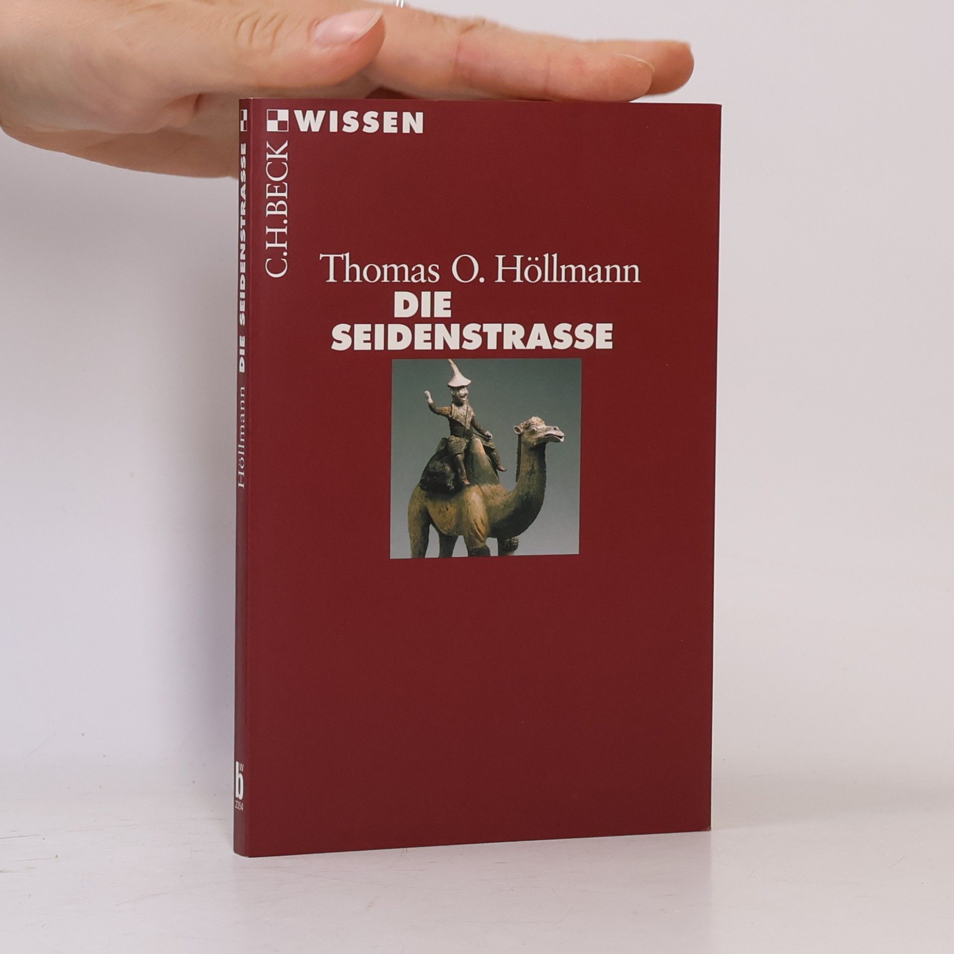 Thomas O. Höllmann Die Seidenstrasse