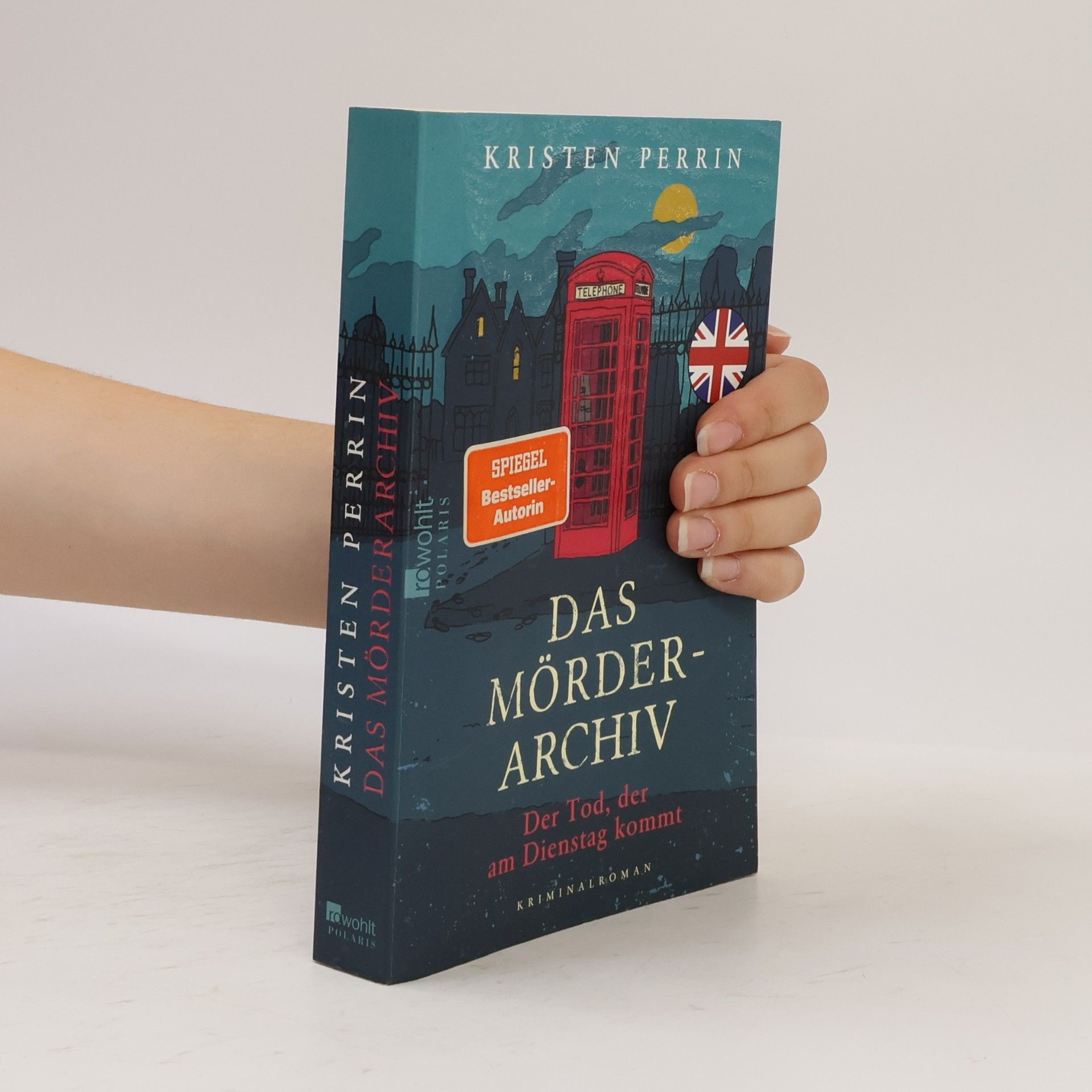 Kristen Perrin Das Mörderarchiv. Der Tod, der am Dienstag kommt