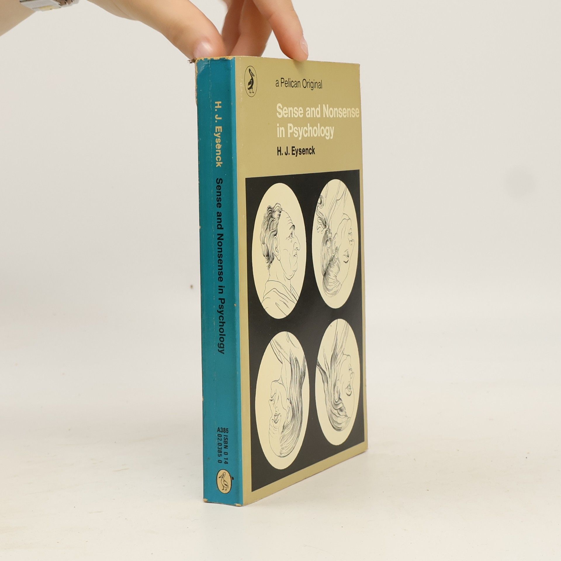 H. J. Eysenck Pelican Original: Sense and Nonsense in Psychology