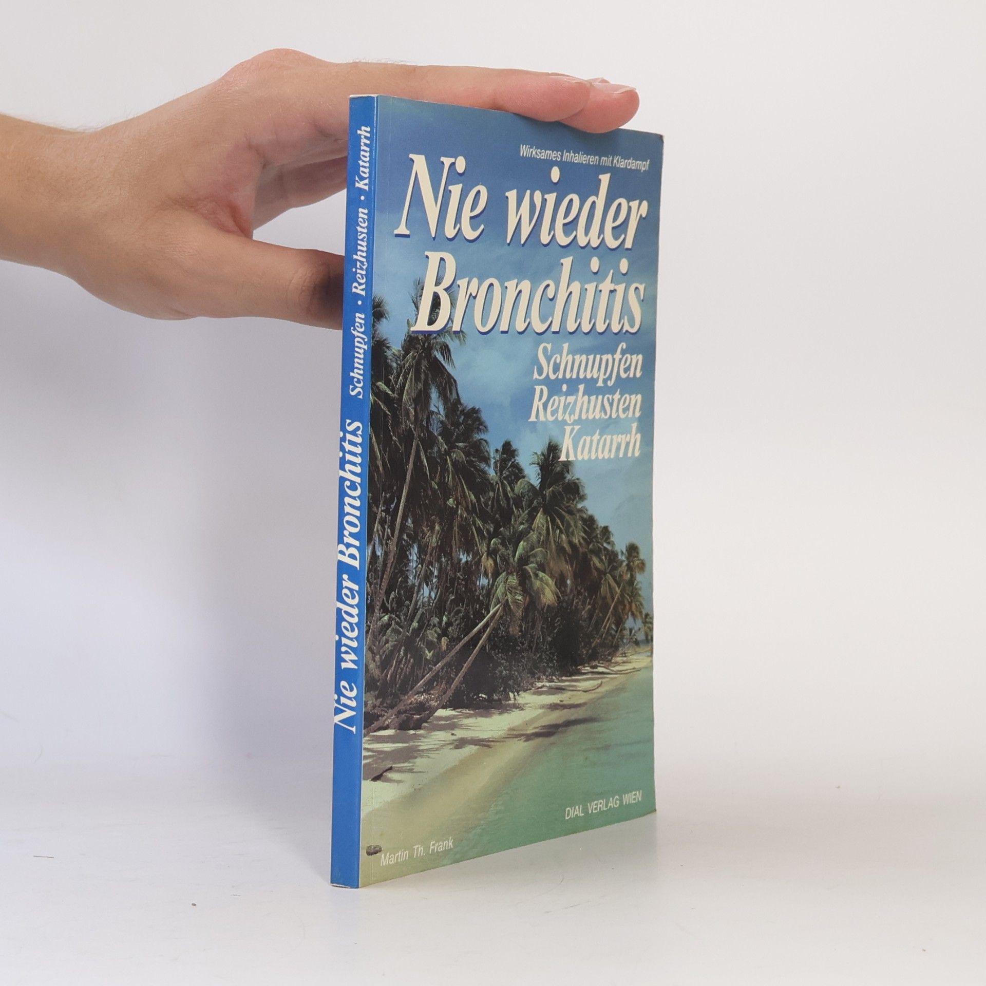 Martin Th. Frank Nie wieder Bronchitis