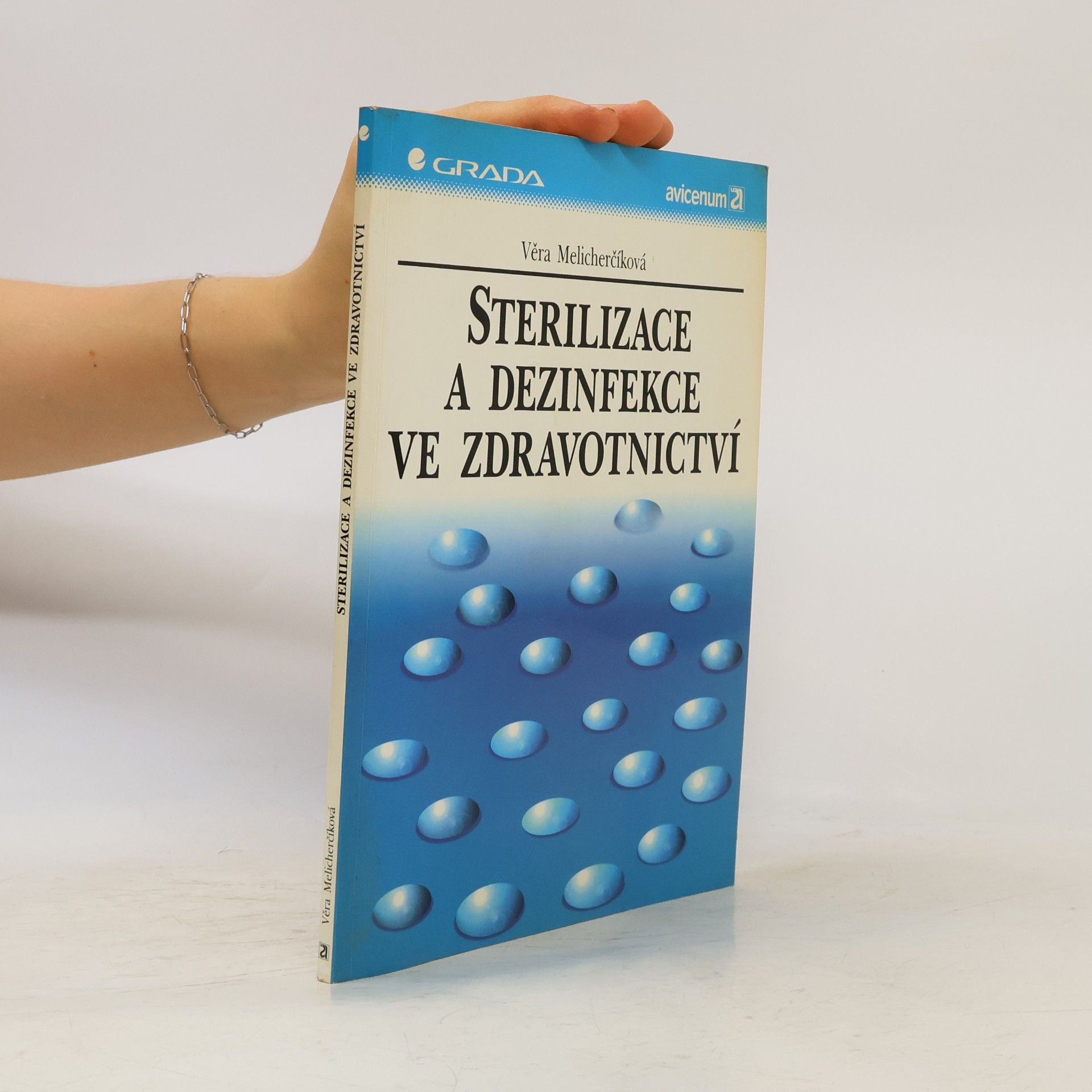 Věra Melicherčíková Sterilizace a dezinfekce ve zdravotnictví