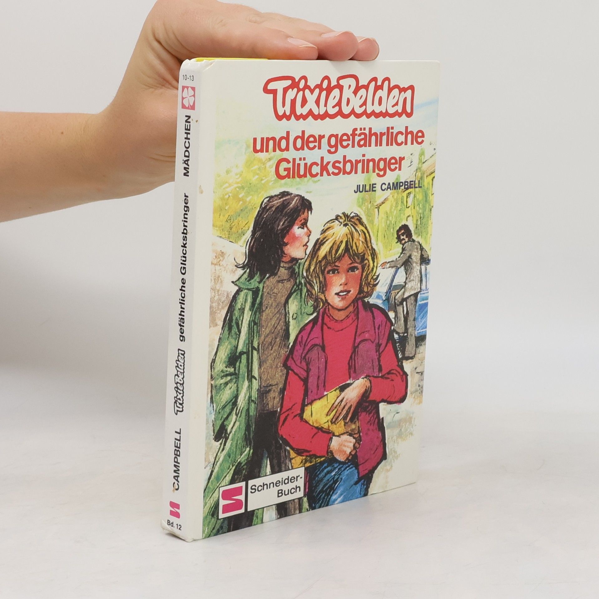 Julie Campbell Trixie Belden und der gefährliche Glücksbringer
