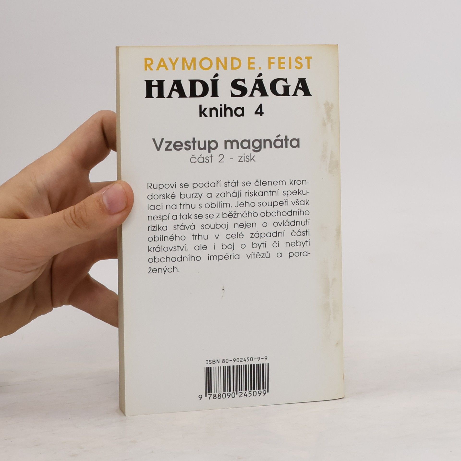 Raymond E. Feist Hadí sága 4. Vzestup magnáta. Zisk
