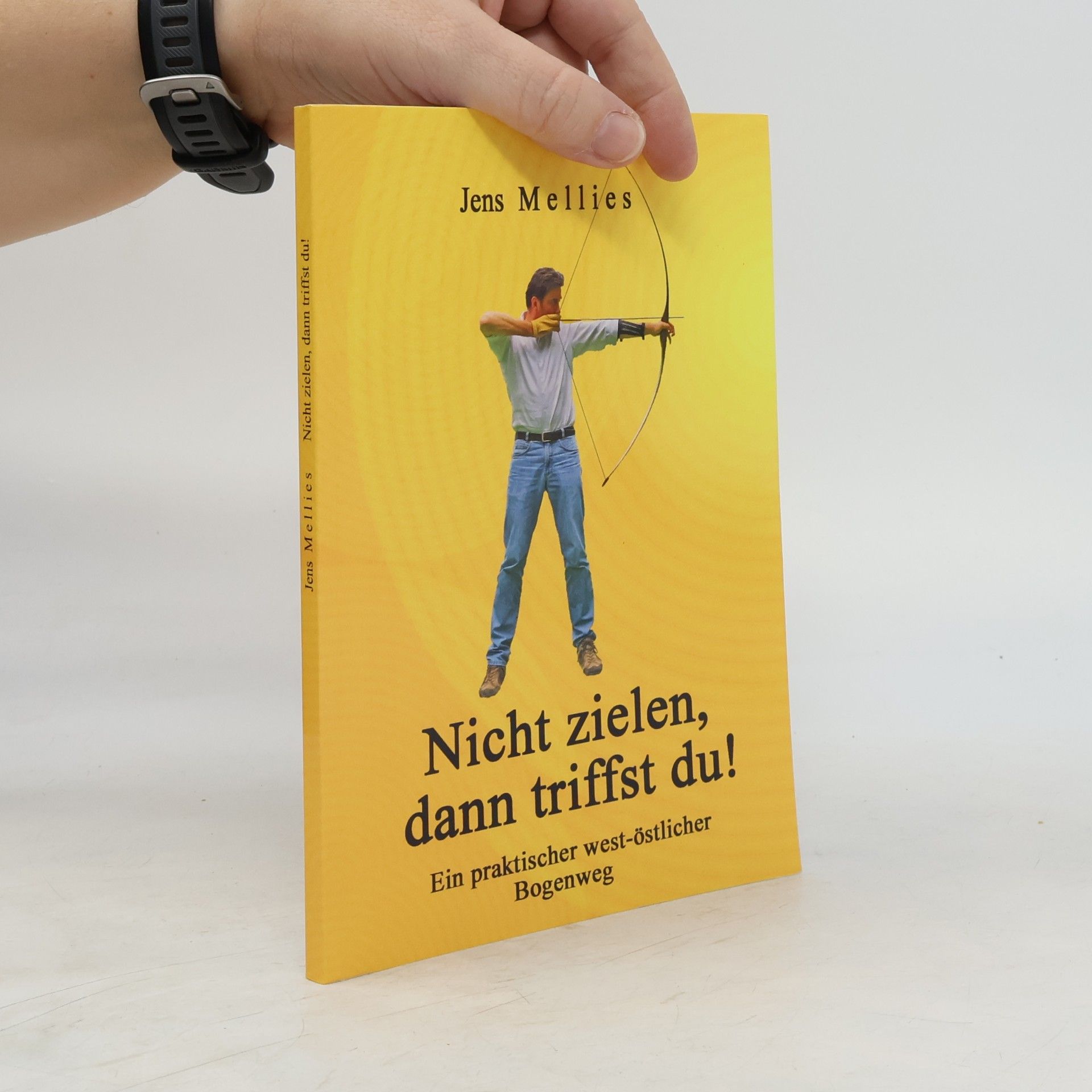 Jens Mellies Nicht zielen, dann triffst du!