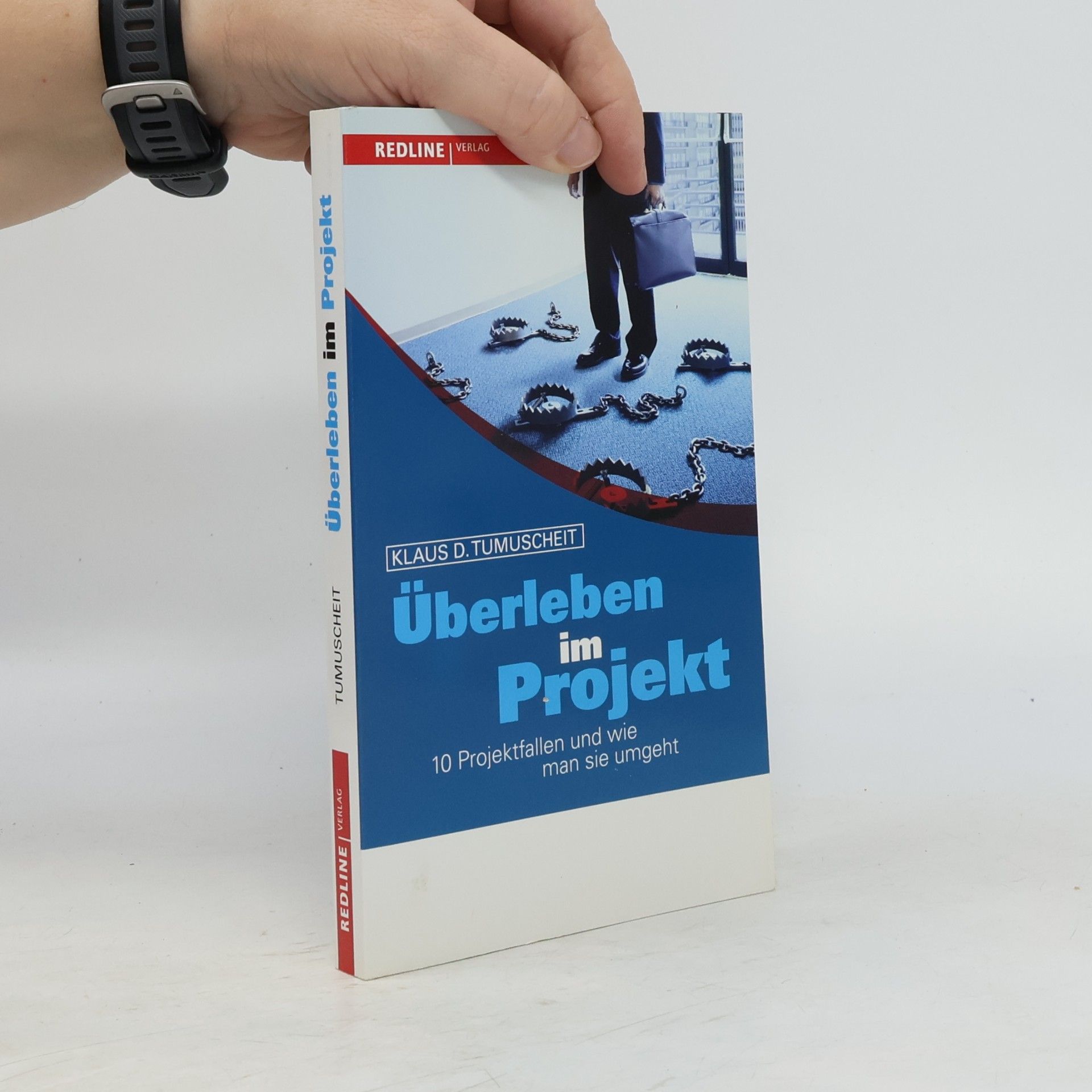 Klaus D. Tumuscheit Überleben im Projekt