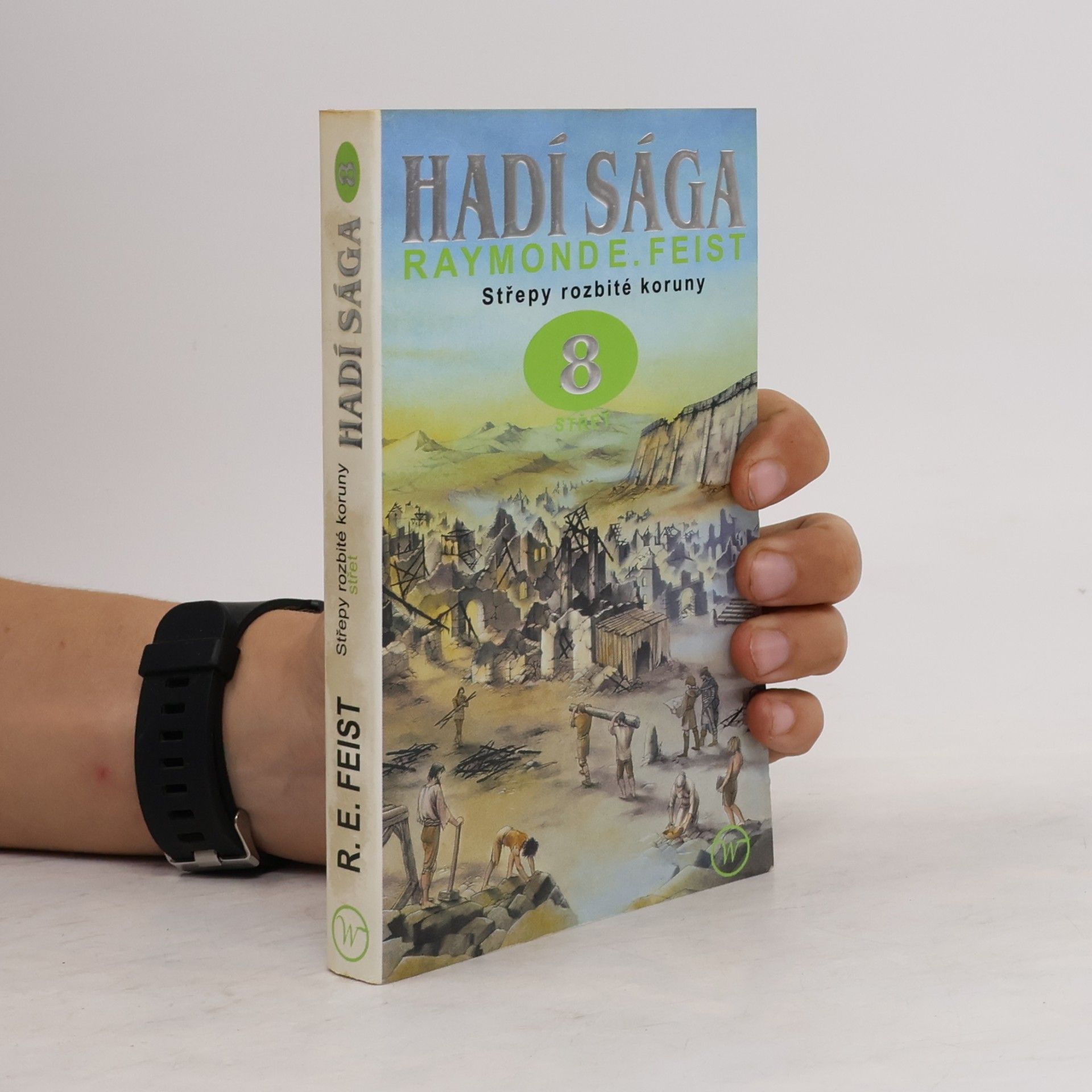 Raymond E. Feist Hadí sága 8. Střepy rozbité koruny - Střet