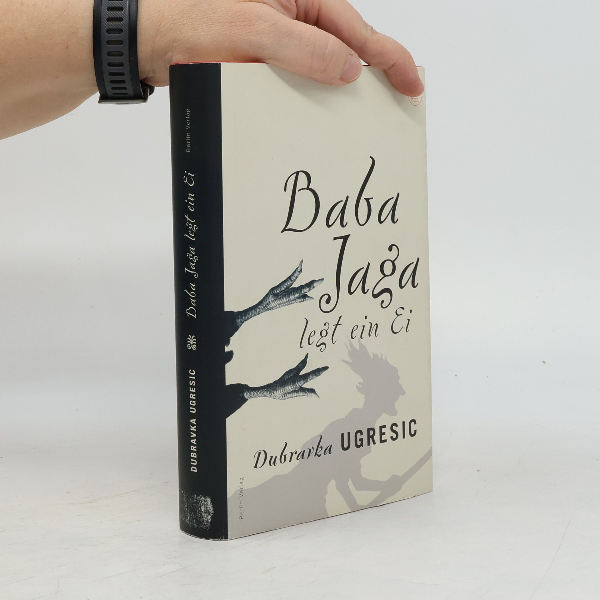 Dubravka Ugrešić Baba Yaga legt ein Ei