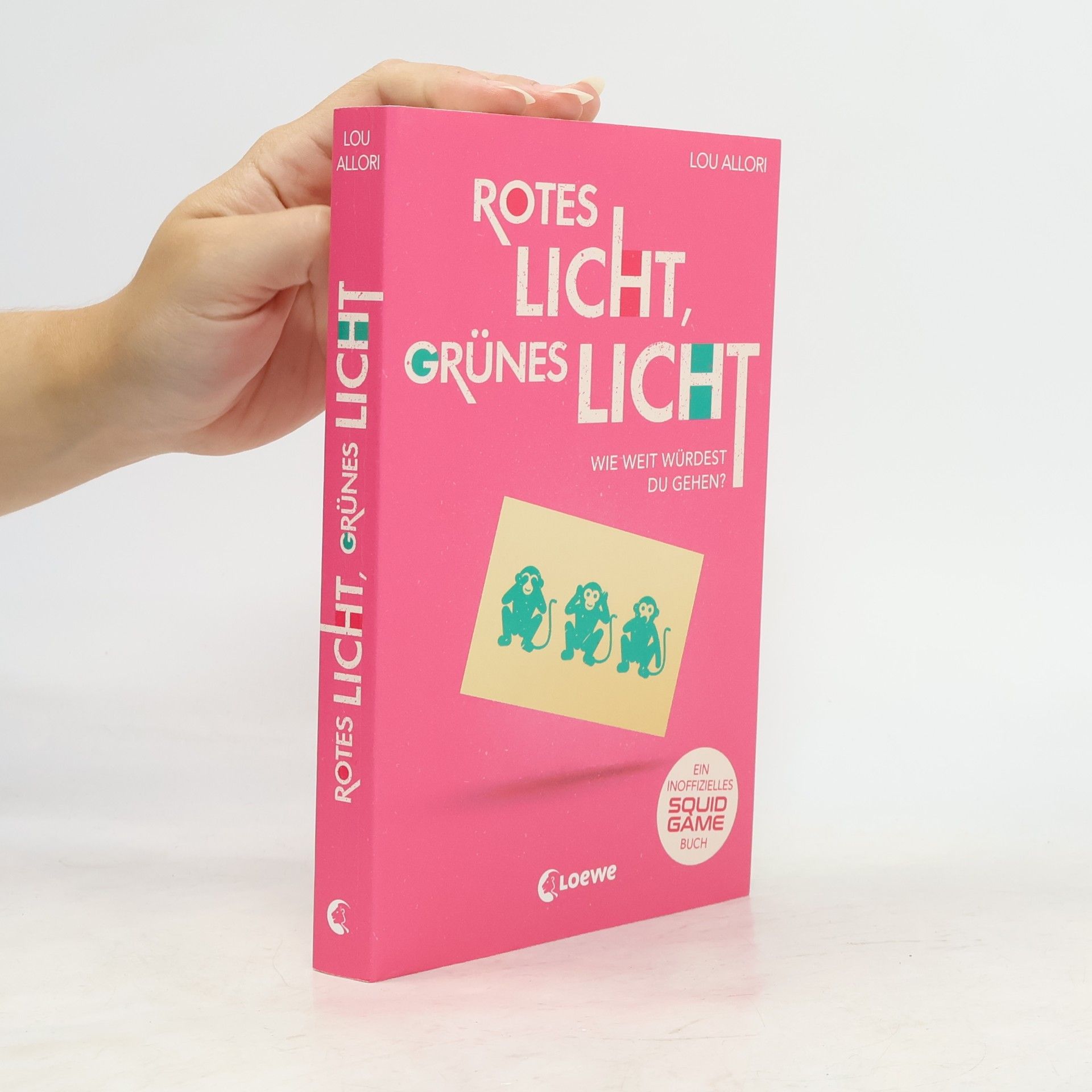 Lou Allori Rotes Licht, grünes Licht - Ein inoffizielles Squid Game-Buch. Wie weit würdest du gehen? - Tauche ein in diesen spannenden Roman für alle Fans der Netflix-Kultserie
