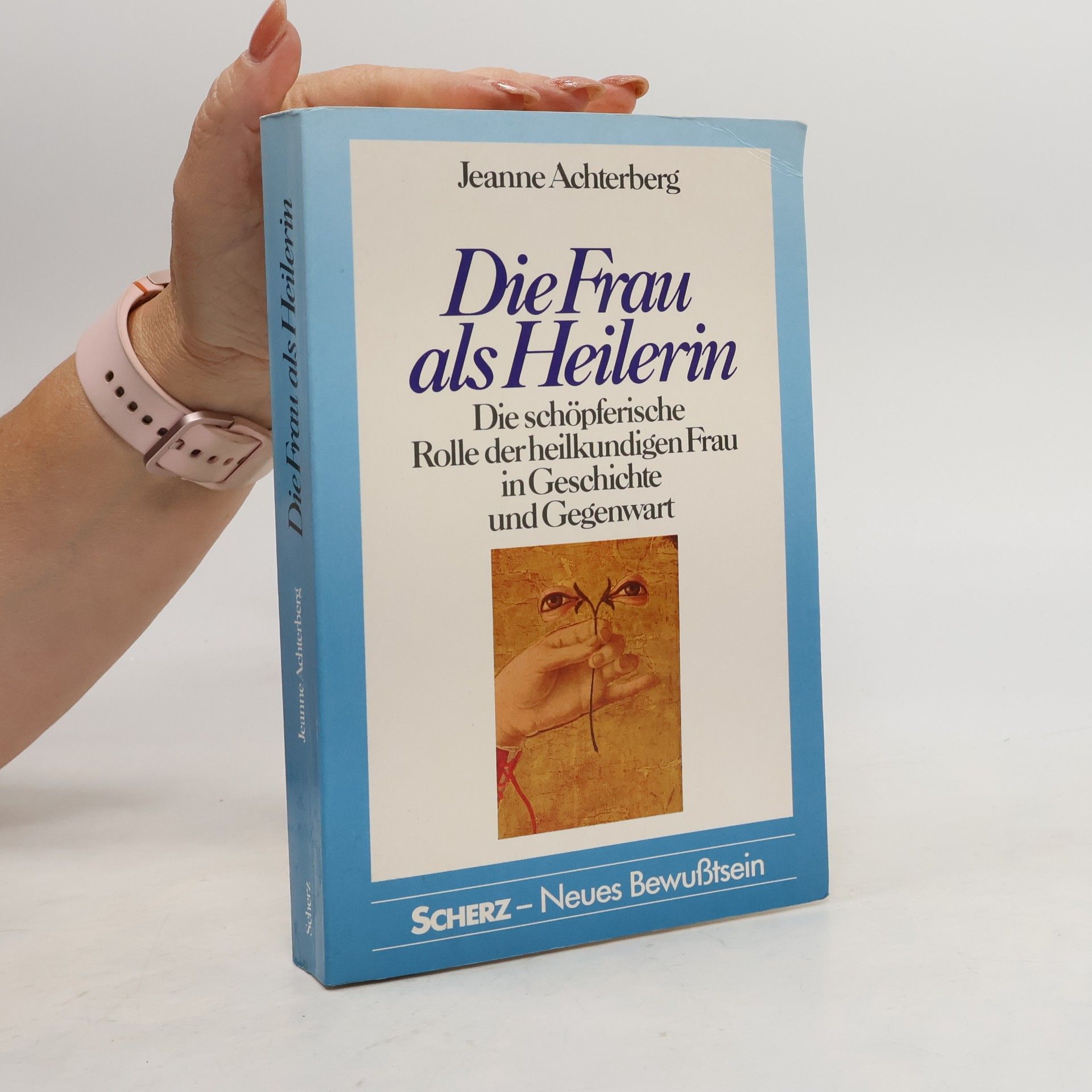 Jeanne Achterberg Die Frau als Heilerin
