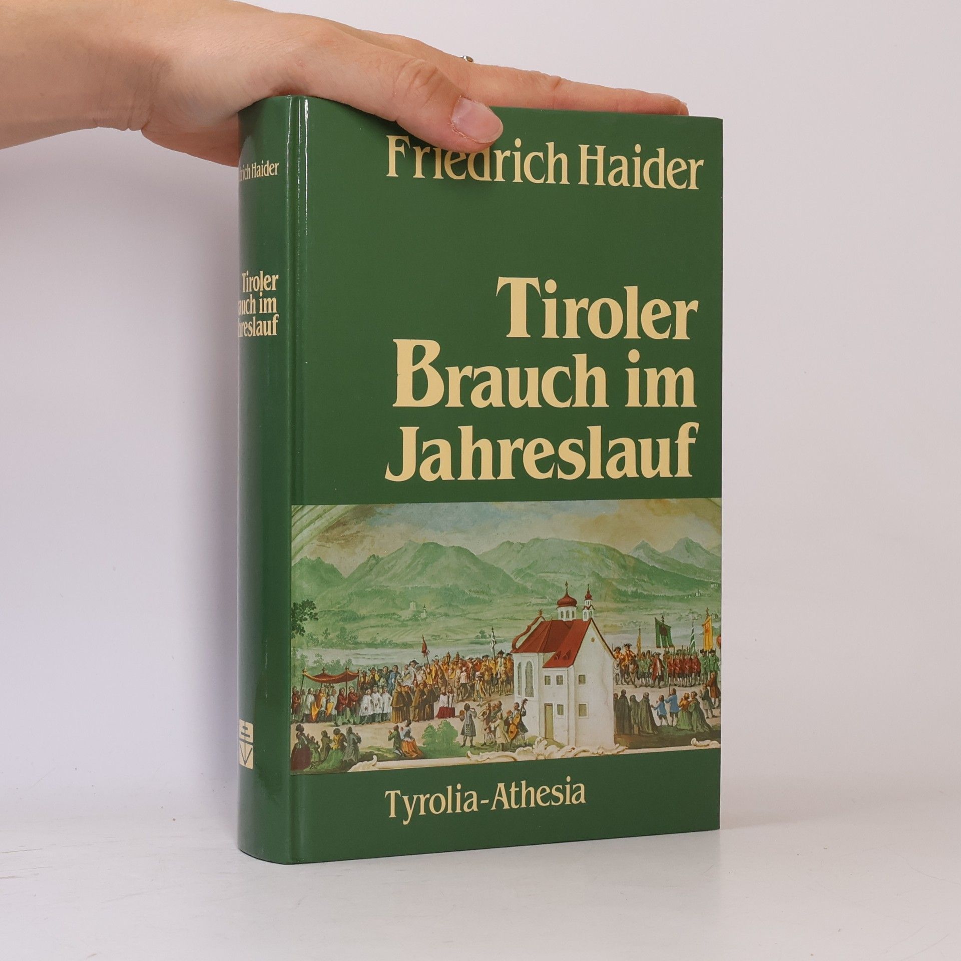 Friedrich Haider Tiroler Brauch im Jahreslauf