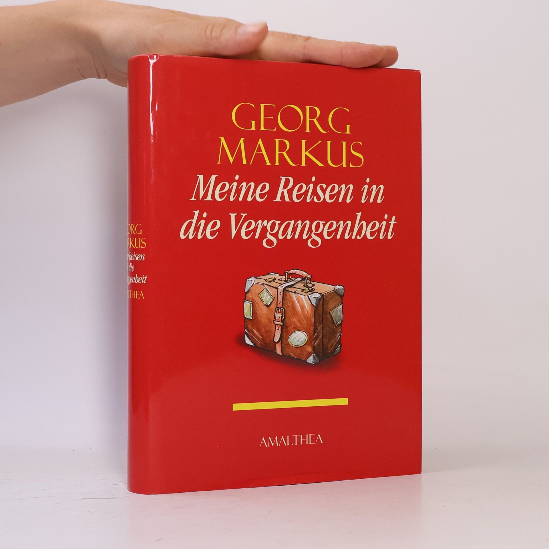 Georg Markus Meine Reisen in die Vergangenheit