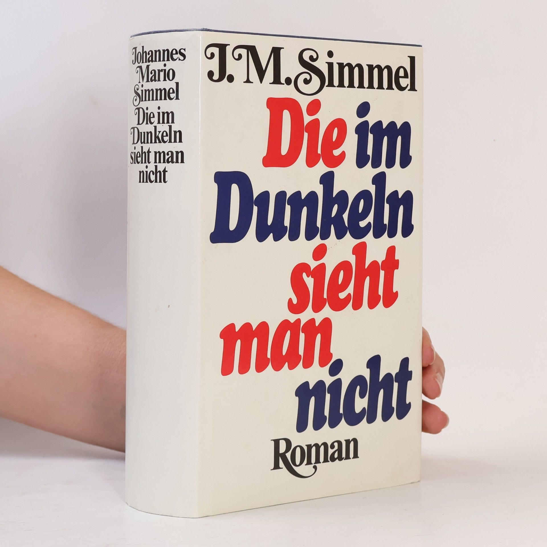 Johannes Mario Simmel Die im Dunkeln sieht man nicht