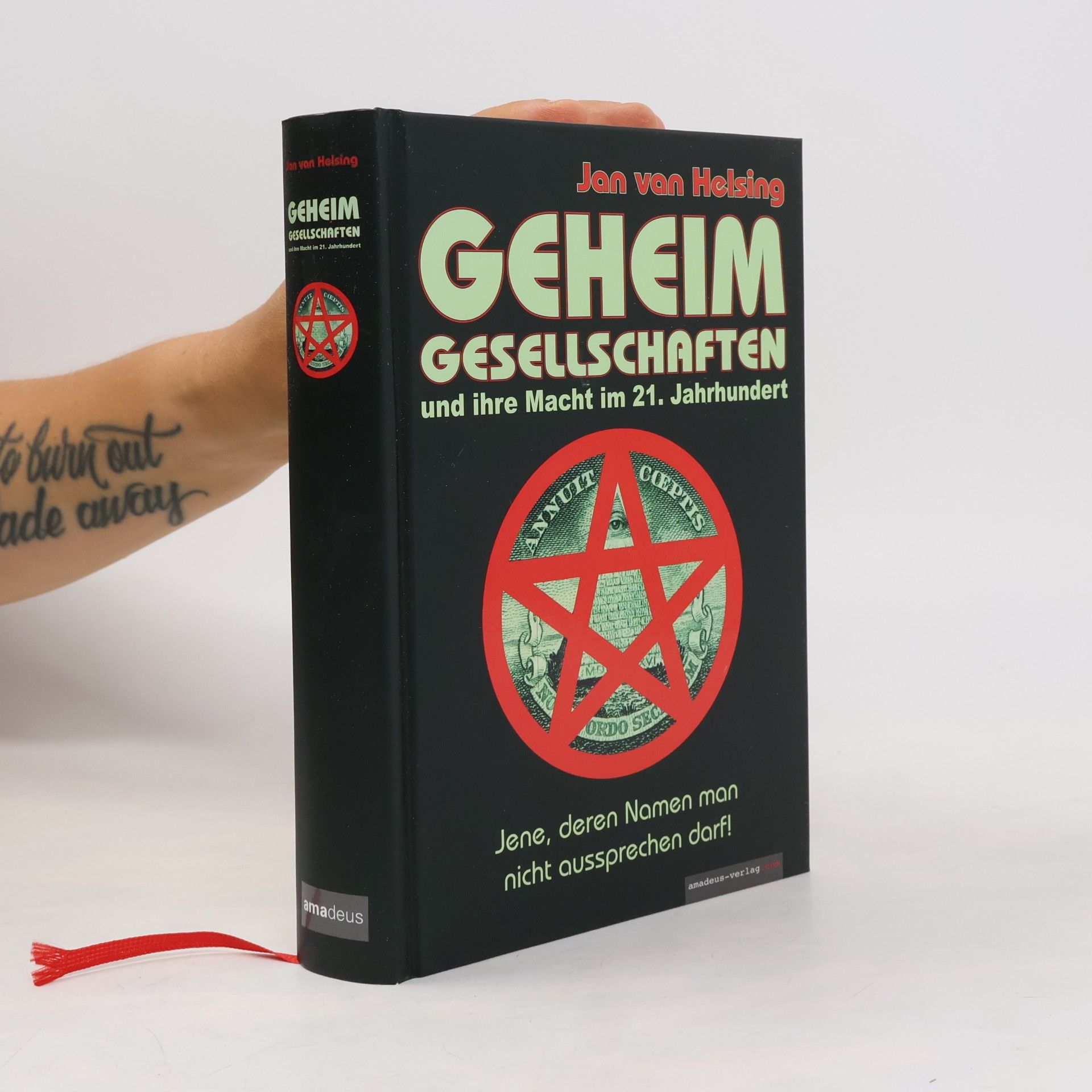 Jan Udo Holey Geheimgesellschaften und ihre Macht im 21. Jahrhundert: Jene, deren Namen man nicht aussprechen darf