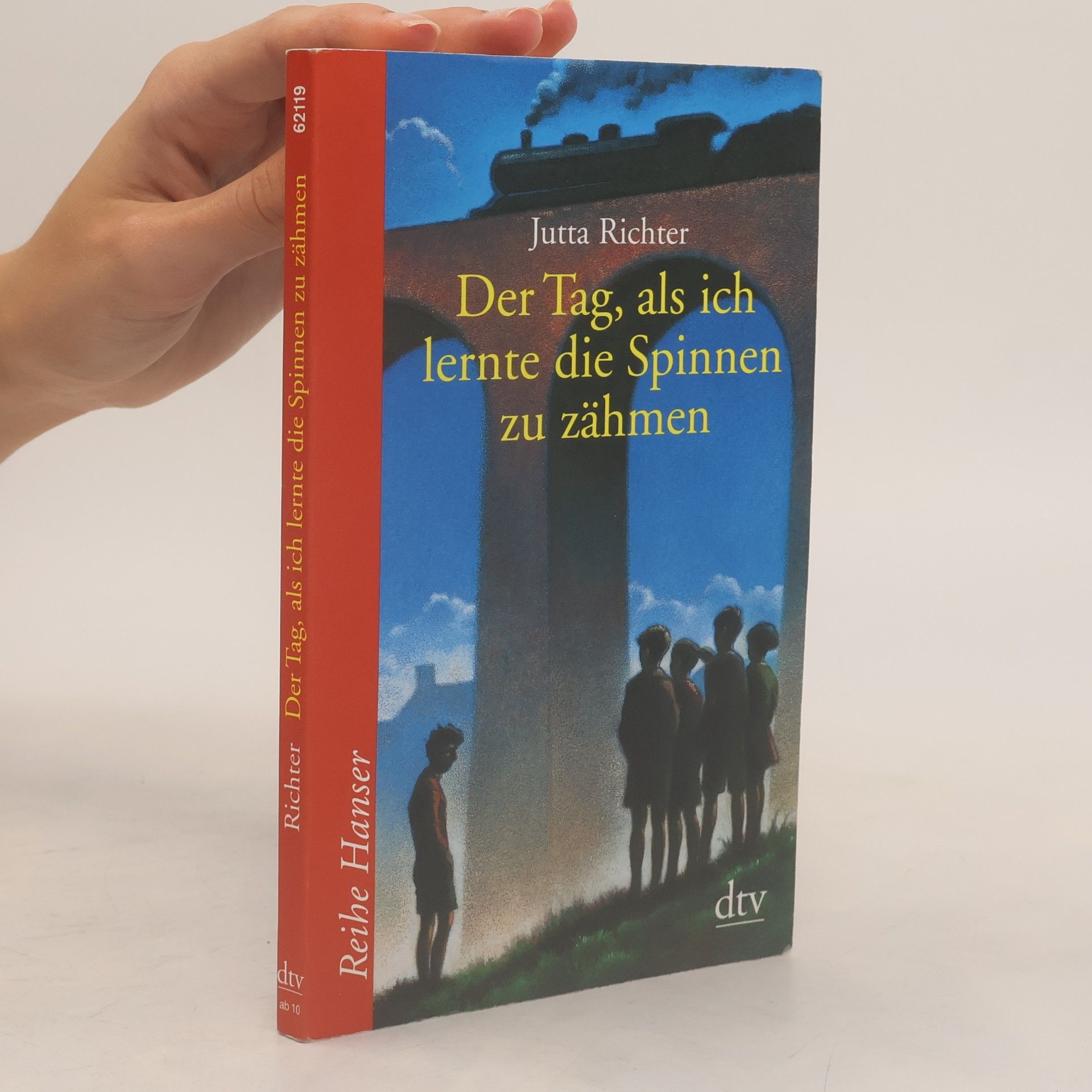Jutta Richter Der Tag, als ich lernte, die Spinnen zu zähmen