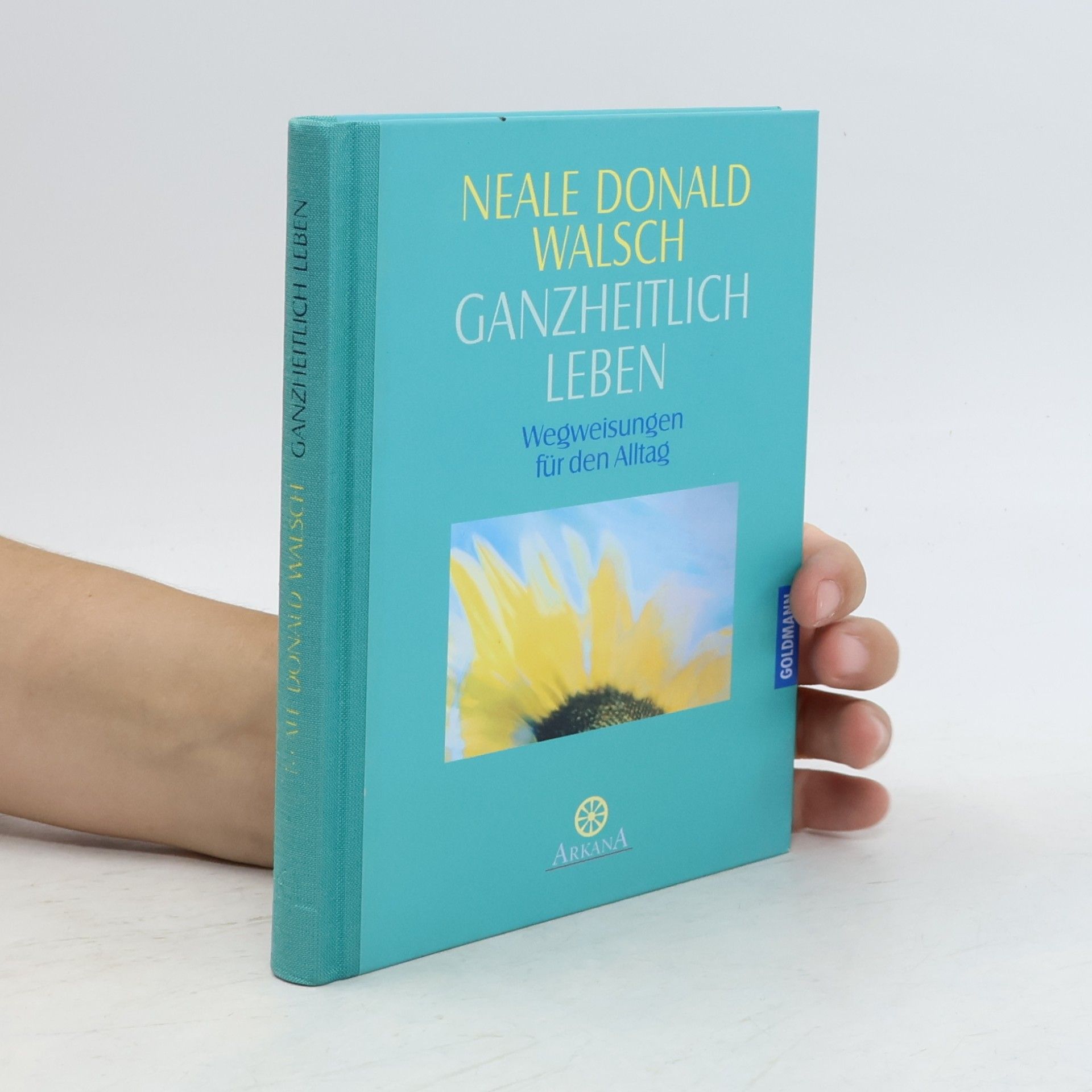 Neale Donald Walsch Ganzheitlich leben
