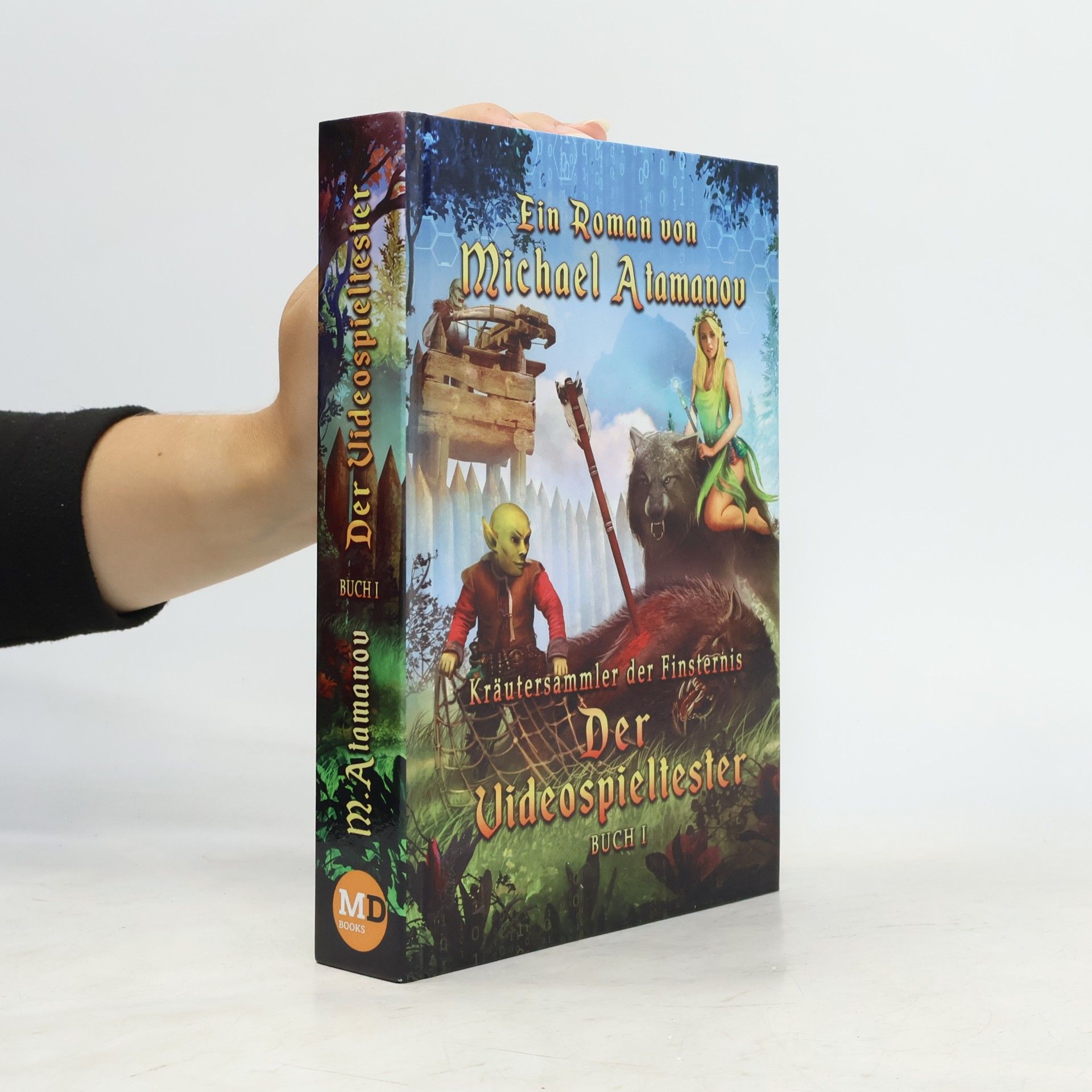 Michael Atamanov Kräutersammler der Finsternis - 1: Der Videospieltester
