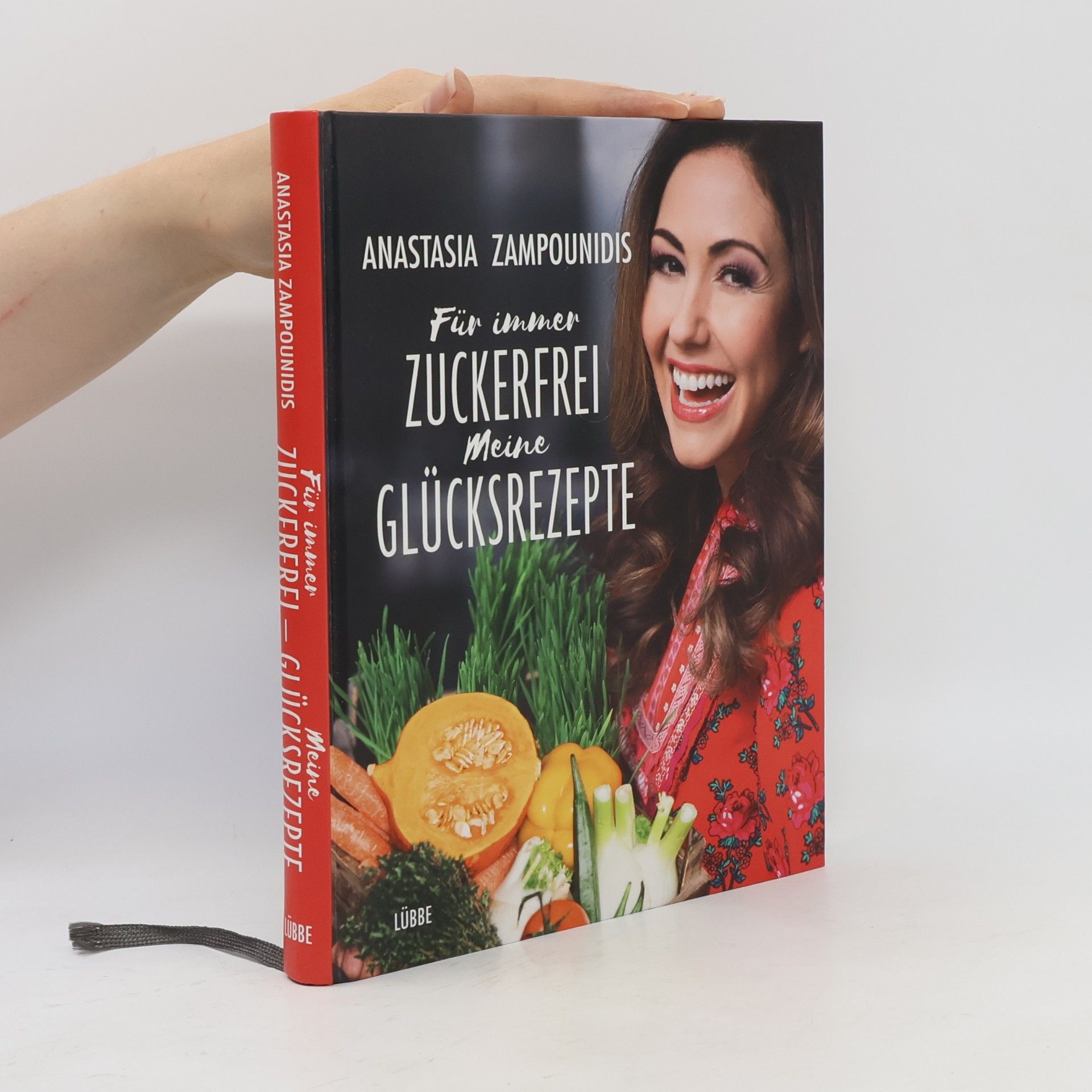 Anastasia Zampounidis Für immer zuckerfrei. Meine Glücksrezepte