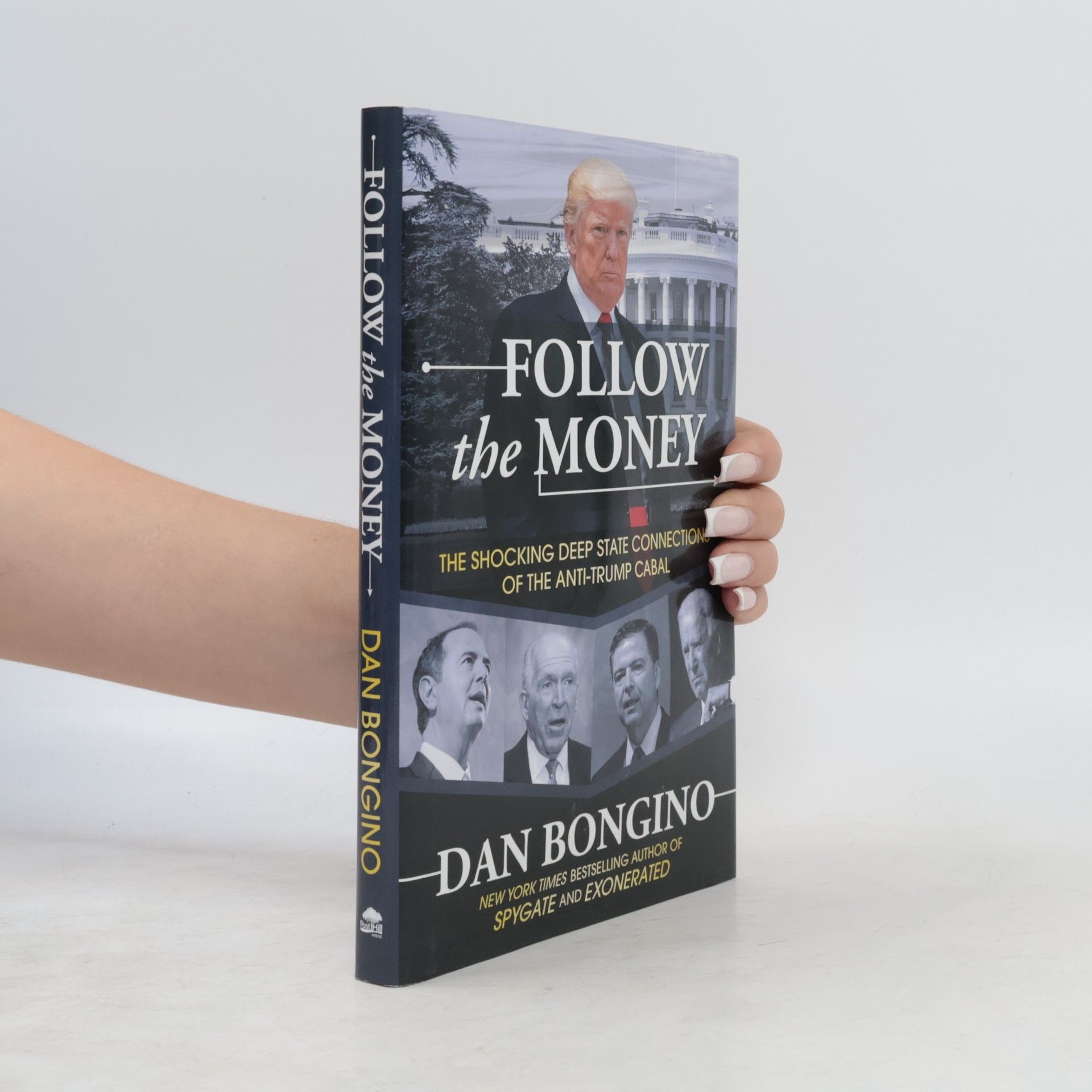 Dan Bongino Follow the Money: The Shocking Deep State Connections of the Anti-Trump Cabal
